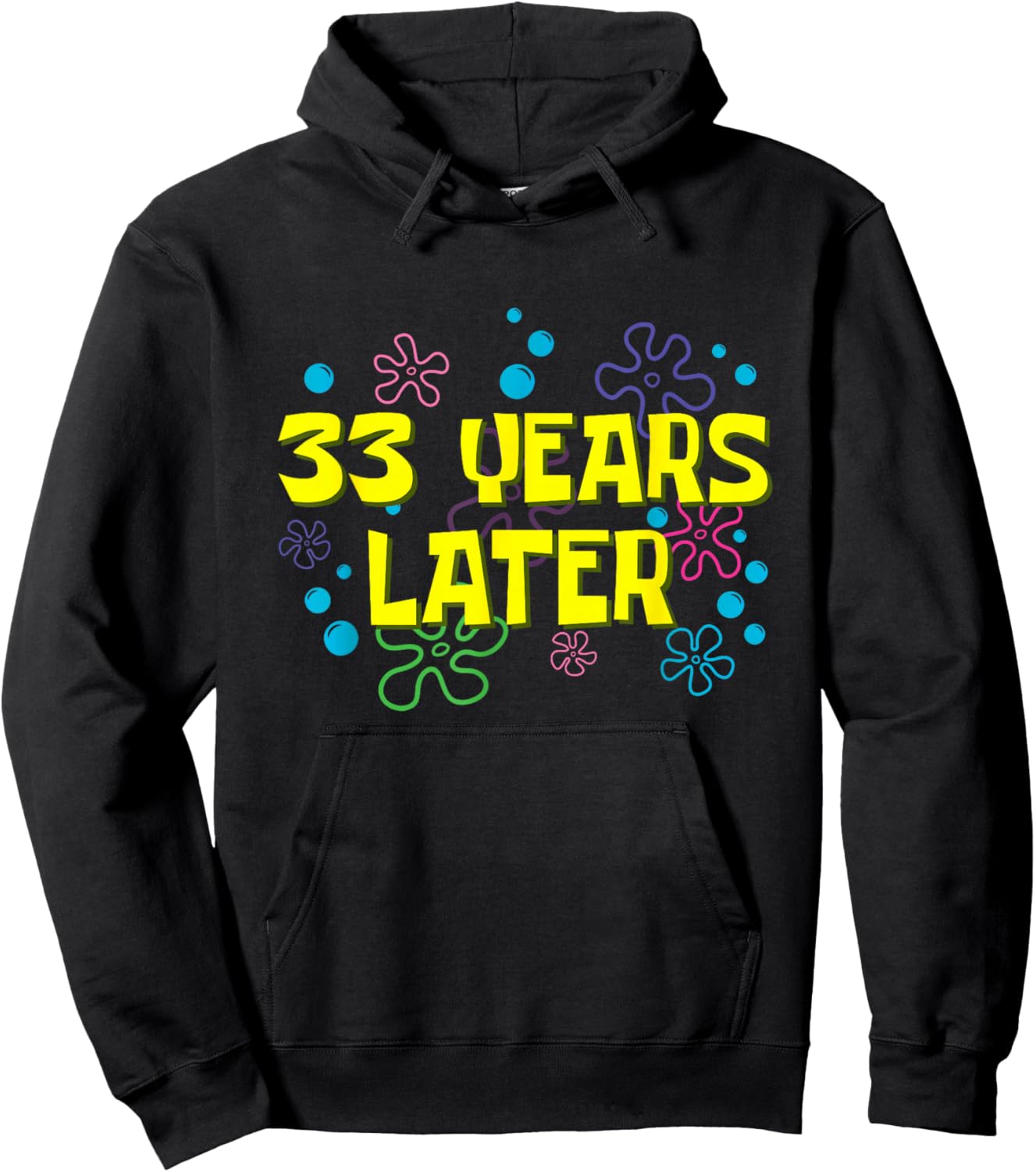 33th Birthday 33 Years Later 33 Years Old Bday Hoodie - Hoodie | Black
