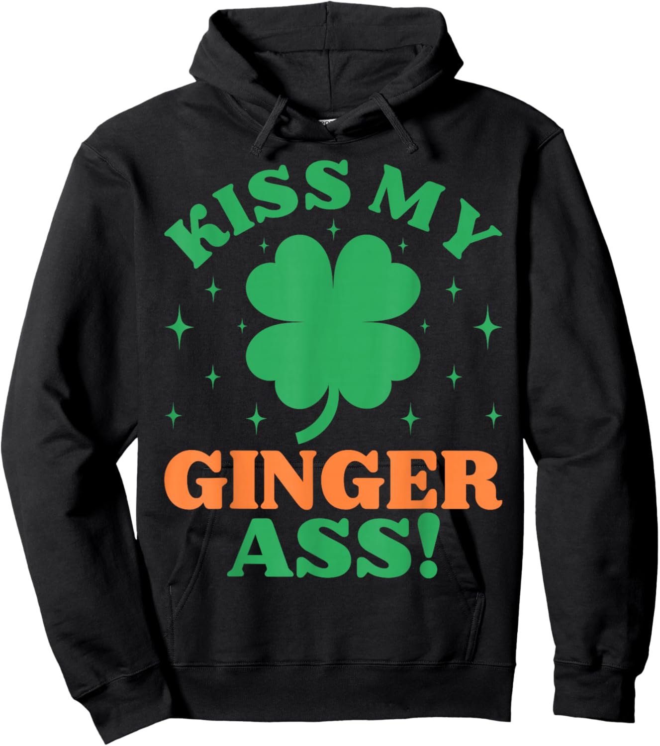 Kiss My Ginger Ass Funny Irish St. Patrick's Day Adult Humor Hoodie - Hoodie | Black