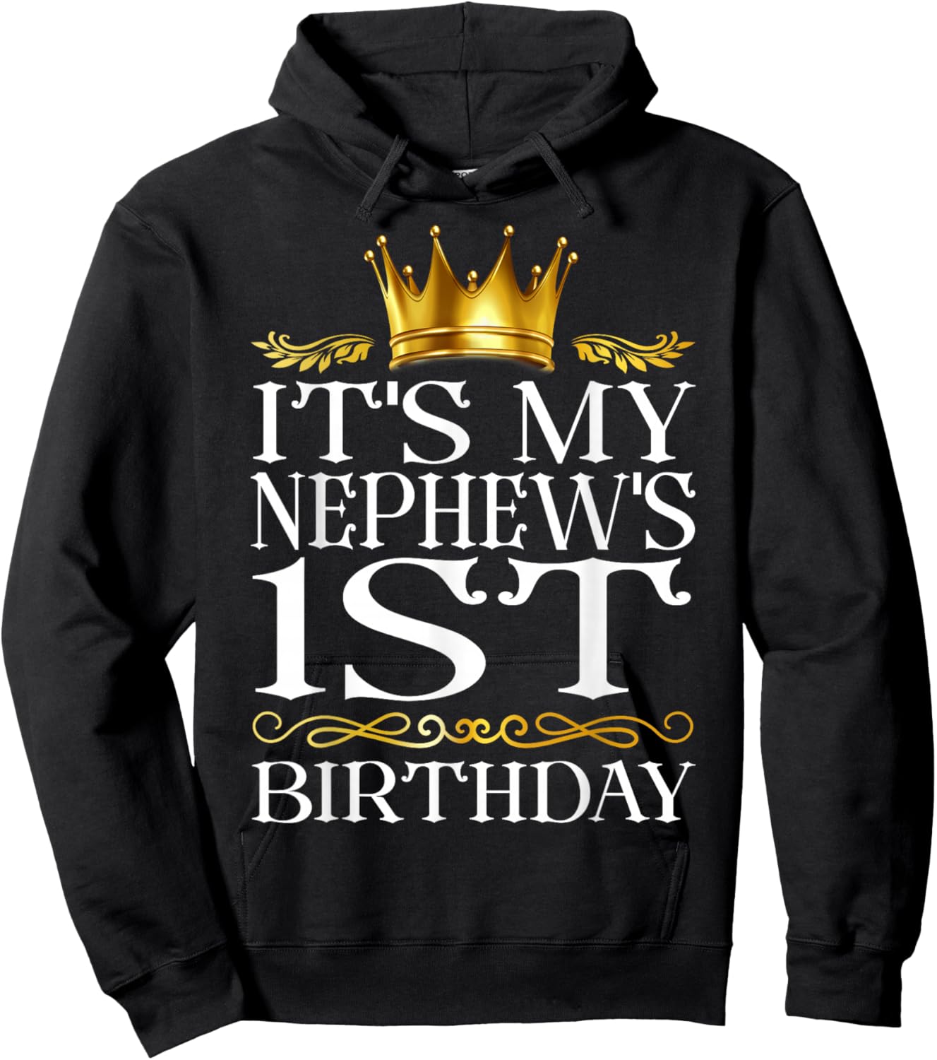 It's My Nephew's 1st Birthday Happy Birthday 1 Years Old Hoodie - Hoodie | Black