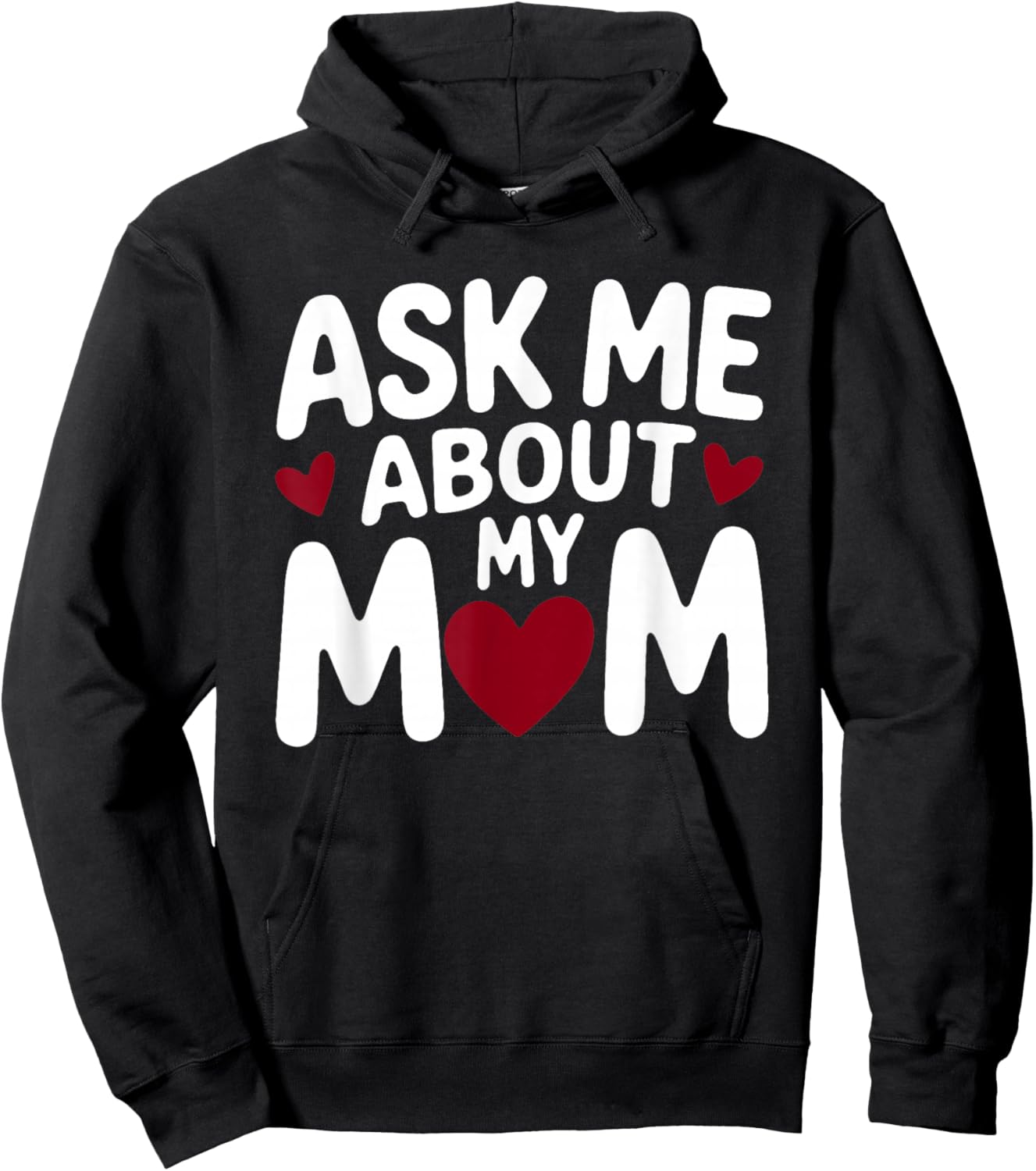 Ask Me About My Mom Hoodie - Hoodie | Black