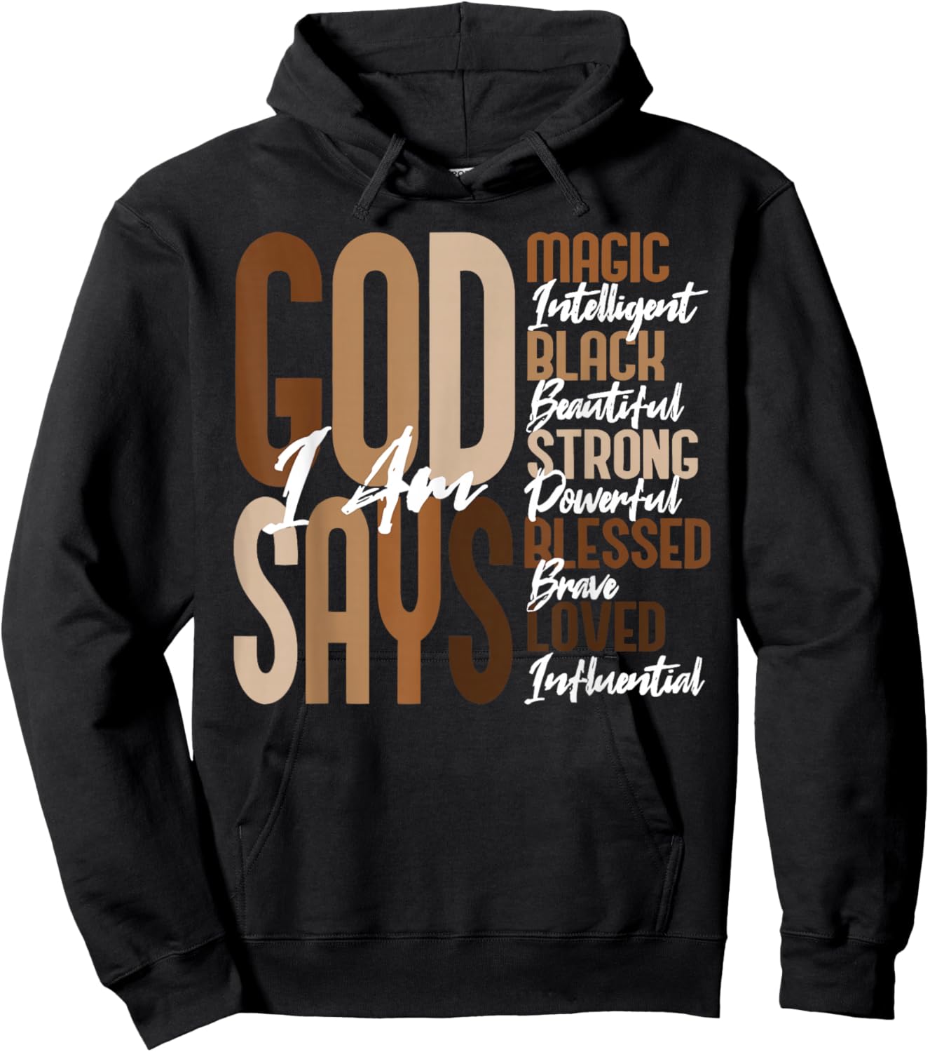 God Say I Am Magic Blessed African Melanin Black History Hoodie - Hoodie | Black