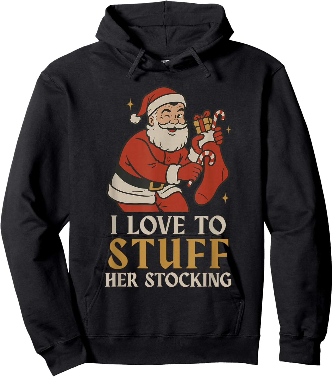 Funny Santa I Love to Stuff Her Stock Jingle His Bells Xmas Hoodie - Hoodie | Black