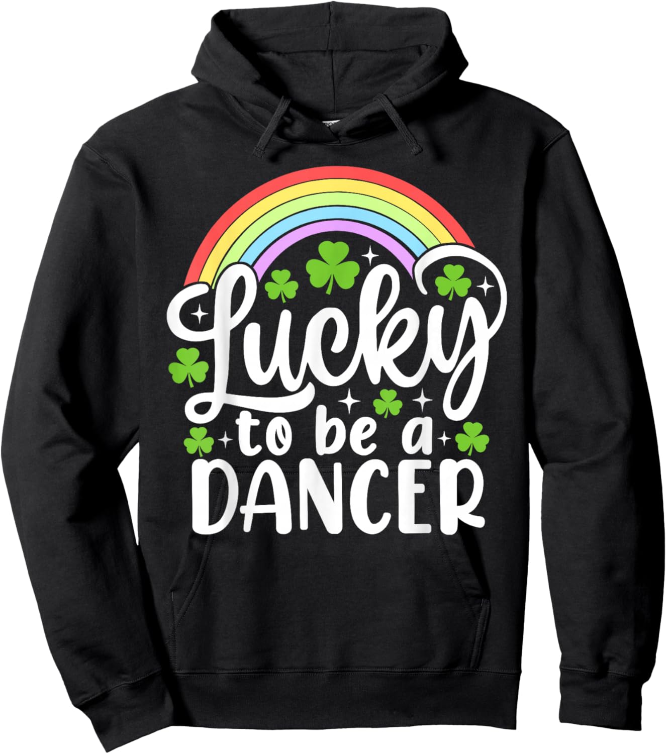 Lucky to Be A Dancer Funny St Patrick's Day Shamrocks Hoodie - Hoodie | Black