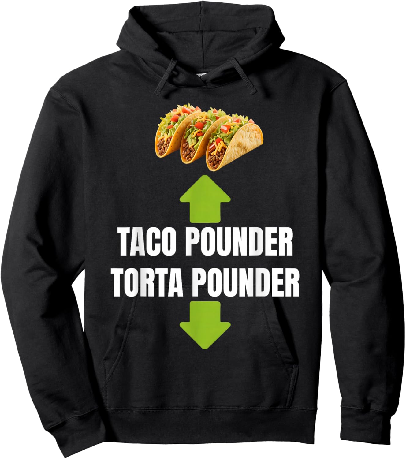 Taco Pounder Torta Pounder Funny Torta Lover Latino Foodies Hoodie - Hoodie | Black