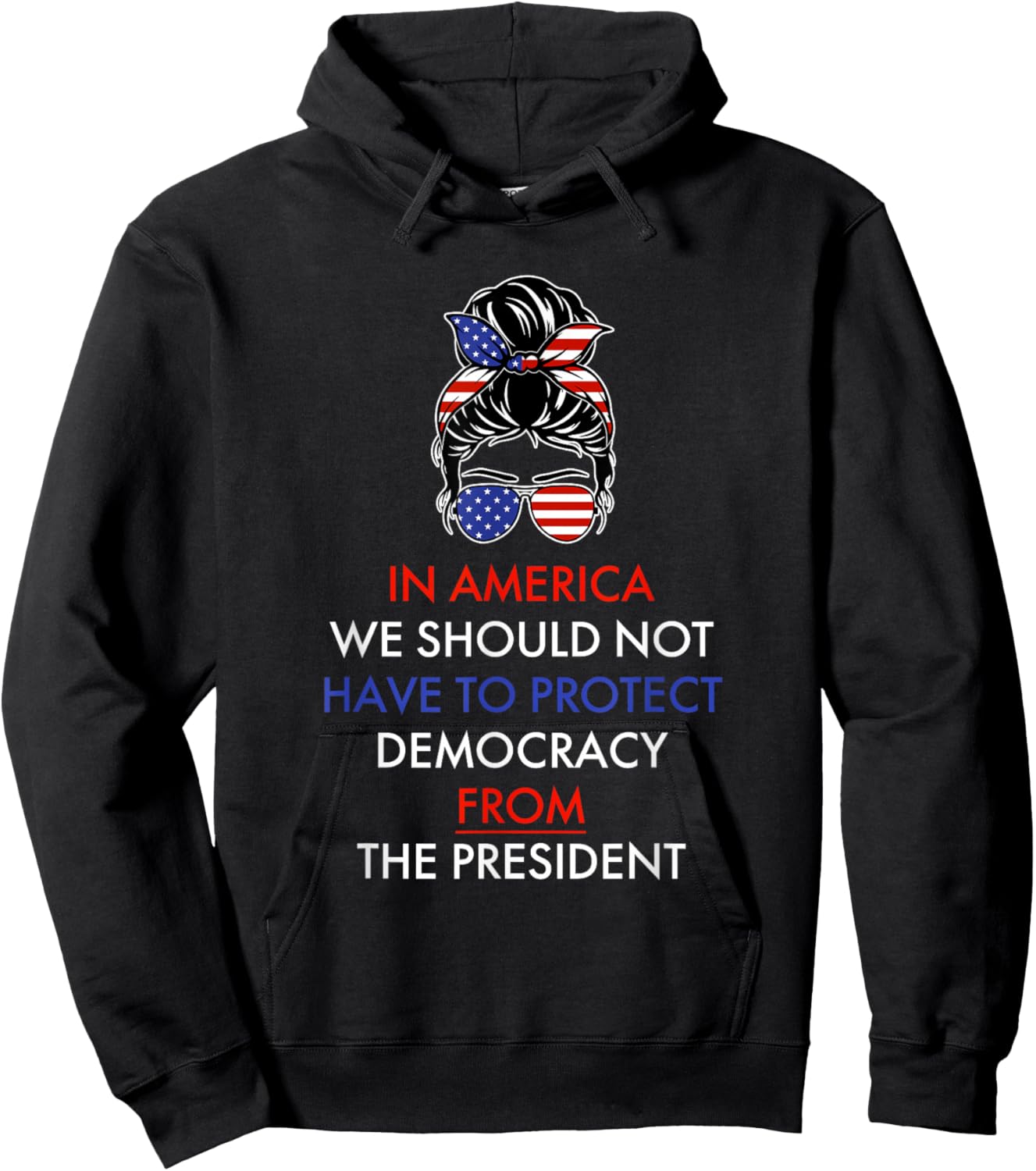 in America We Should Not Have to Protect Democracy Hoodie - Hoodie | Black