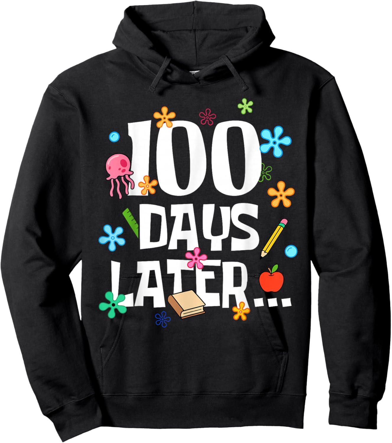 One Hundred Days Later 100 Days of School Student Teacher Hoodie - Hoodie | Black
