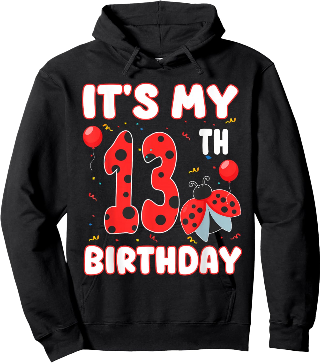 13 Year Old Birthday Ladybug Themed It's My 13th Birthday Hoodie - Hoodie | Black