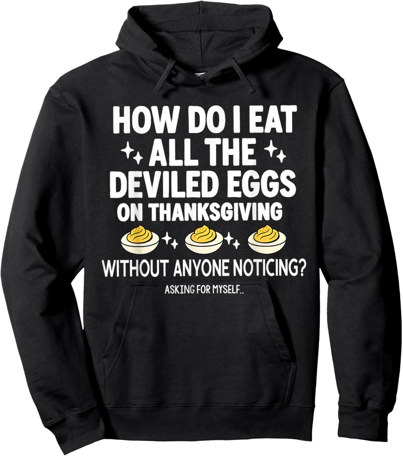 How do I eat All The Deviled Eggs on Thanksgiving Hoodie - Hoodie | Black