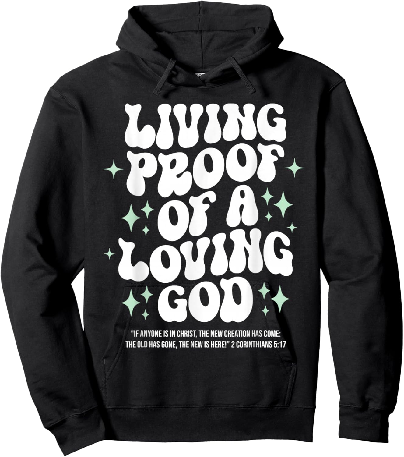 Living Proof of A Loving God Christian Faith Message Hoodie - Hoodie | Black