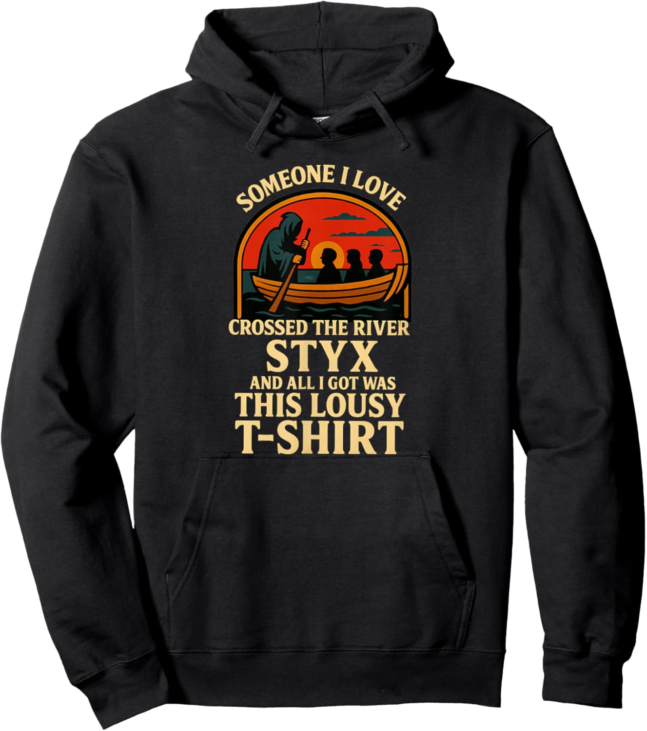 Someone I Love Crossed The River Styx Hoodie - Hoodie | Black