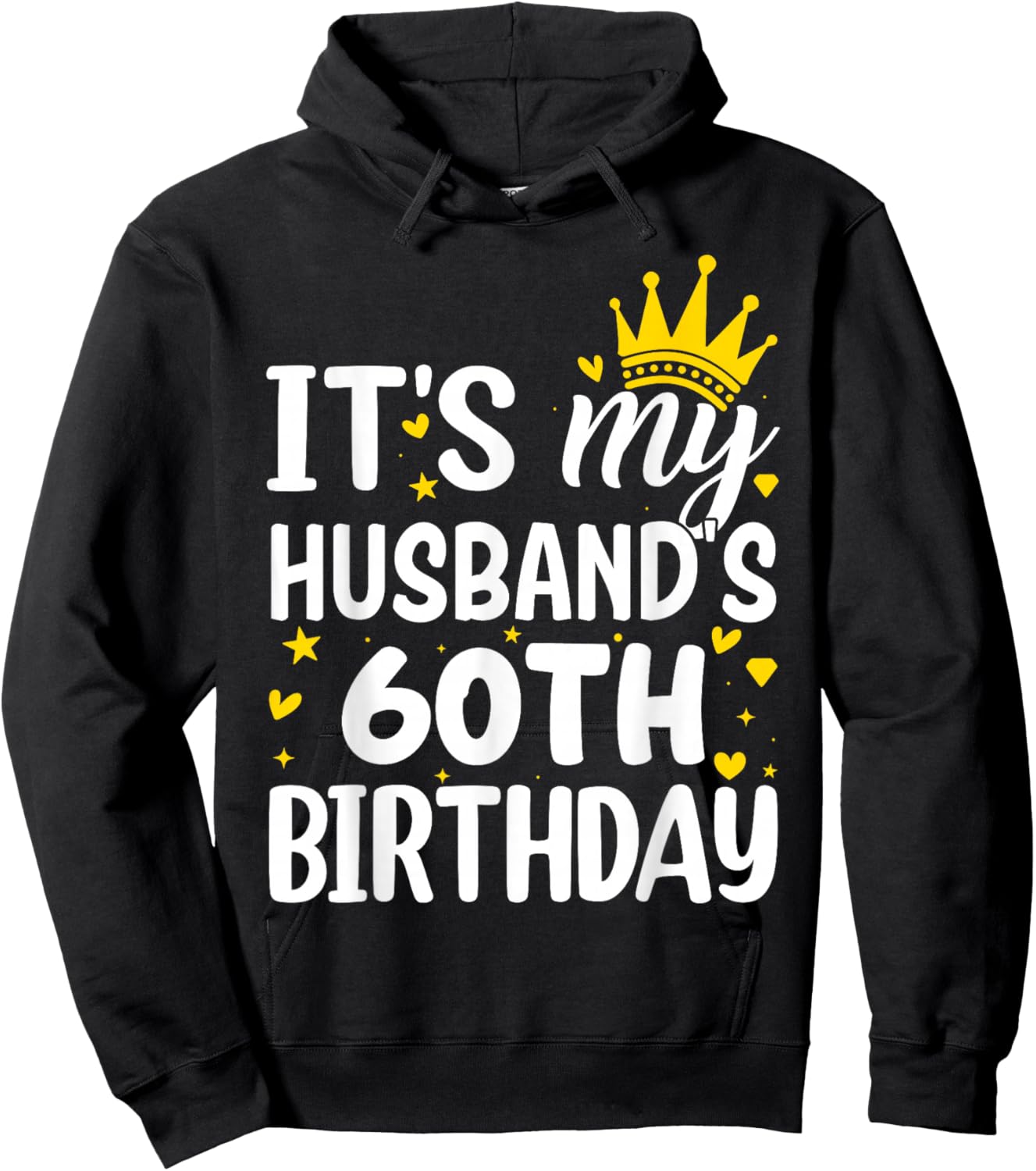 It’s My Husband’s 60th Birthday Funny Celebration Hoodie - Hoodie | Black