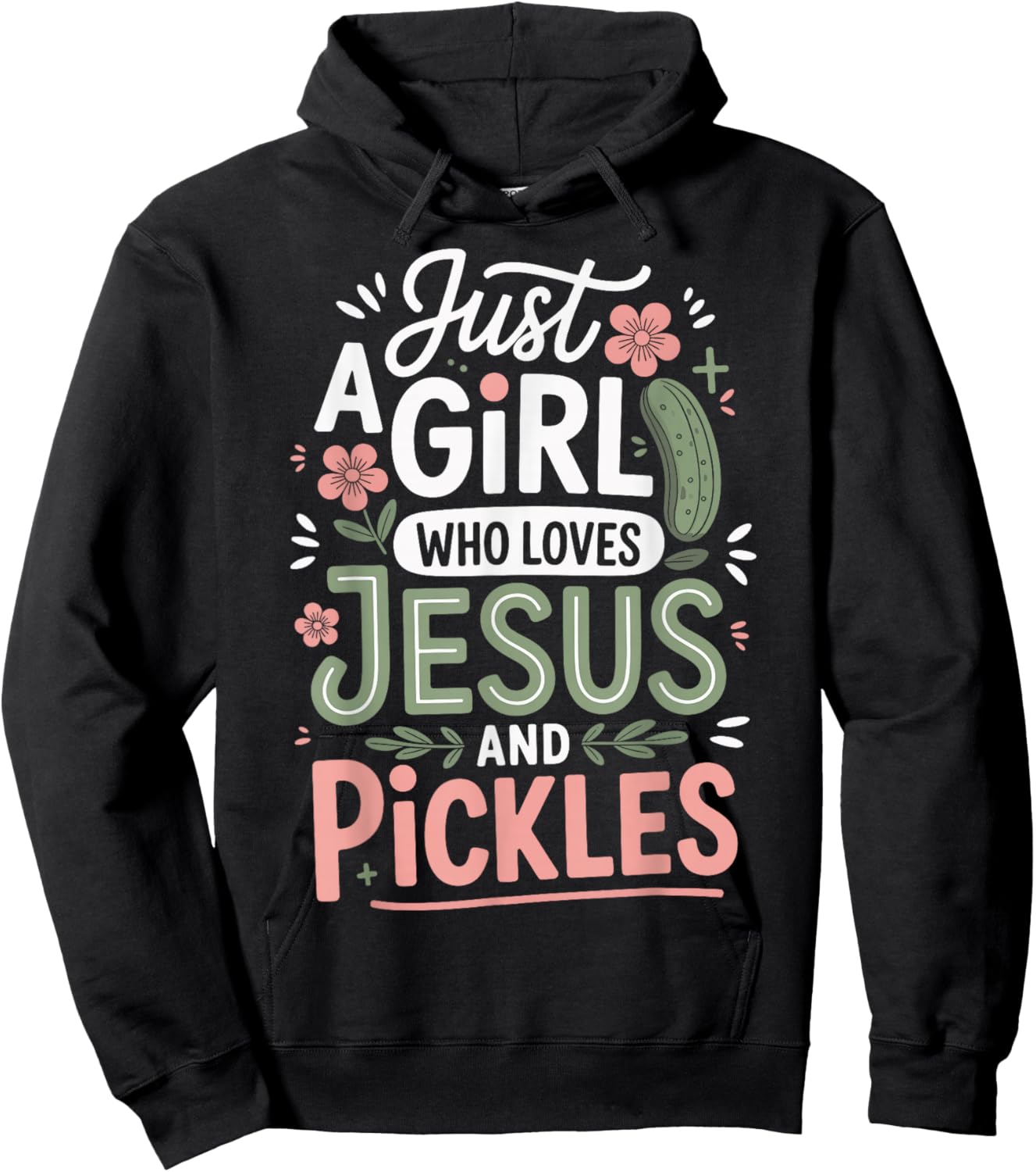 Just A Girl Who Loves Jesus and Pickles Hoodie - Hoodie | Black