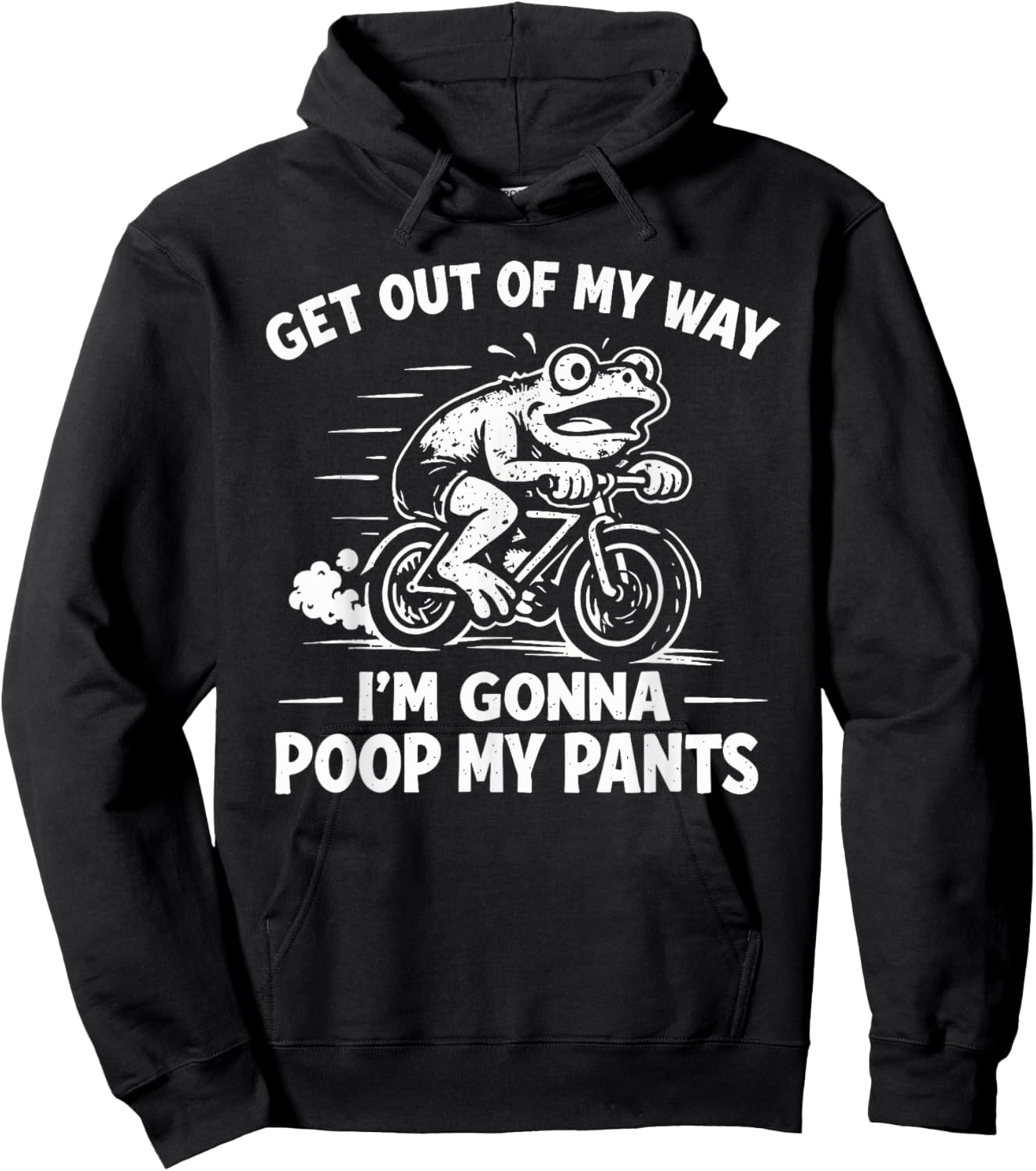 Get Out of My Way I'm Gonna Poop My Pants Hoodie - Hoodie | Black