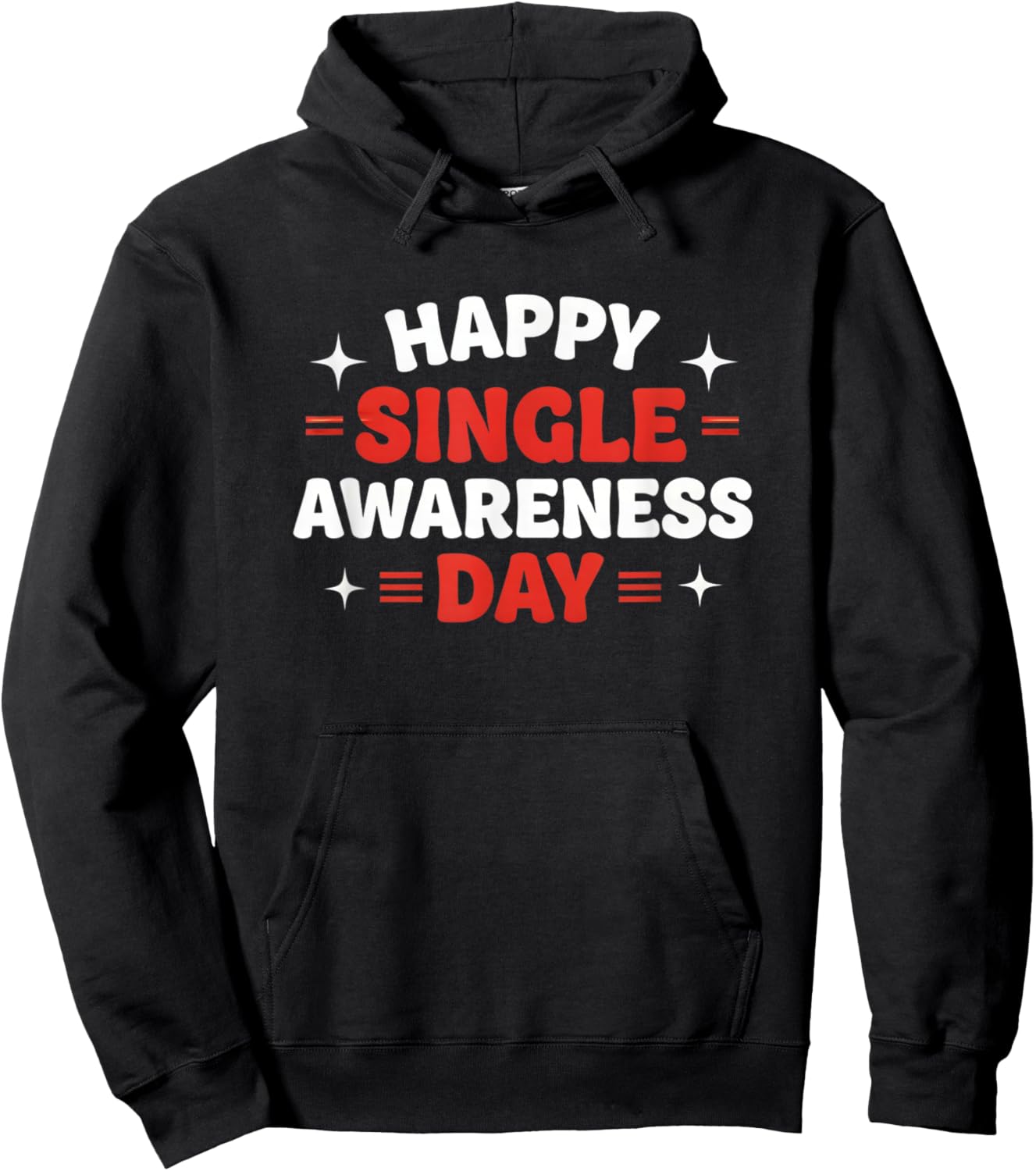 Funny Valentines Day Happy Singles Awareness Day Hoodie - Hoodie | Black