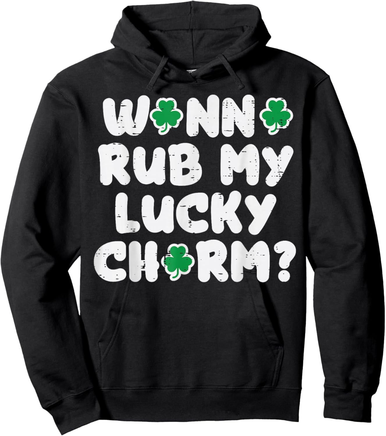 St Patricks Day Wanna Rub My Lucky Charm Saint Paddys Men Hoodie - Hoodie | Black