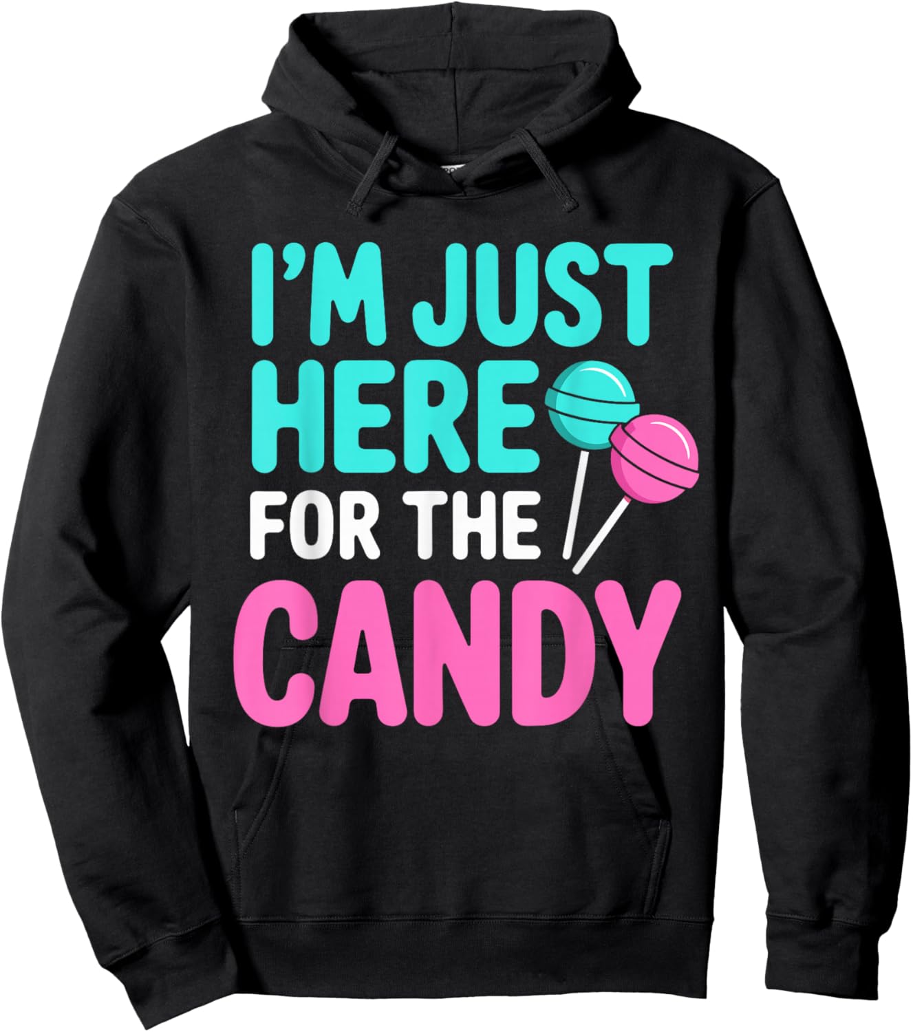 Im Just Here for The Candy Halloween Hoodie - Hoodie | Black