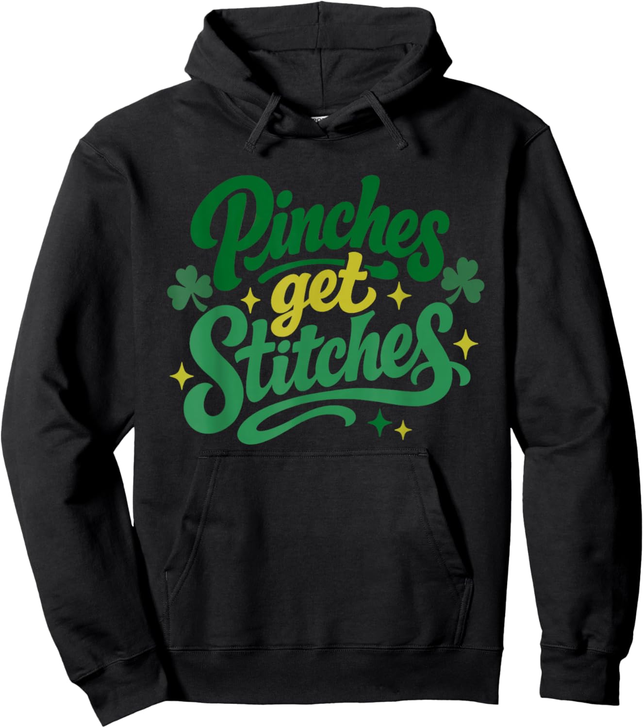 Pinches Get Stitches Funny St Patricks Day Shamrock Women Hoodie - Hoodie | Black