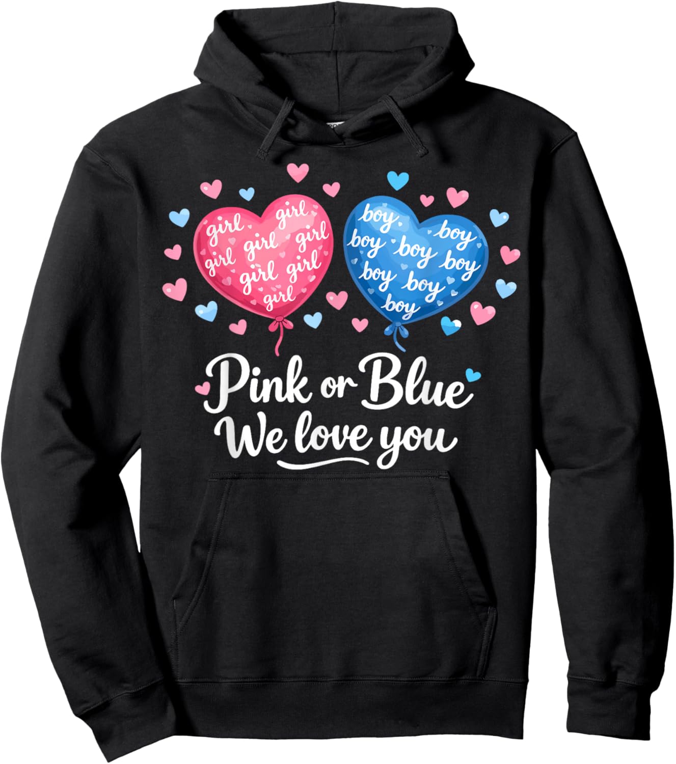 Pink or Blue Boy or Girl We Love You Funny Gender Reveal Hoodie - Hoodie | Black