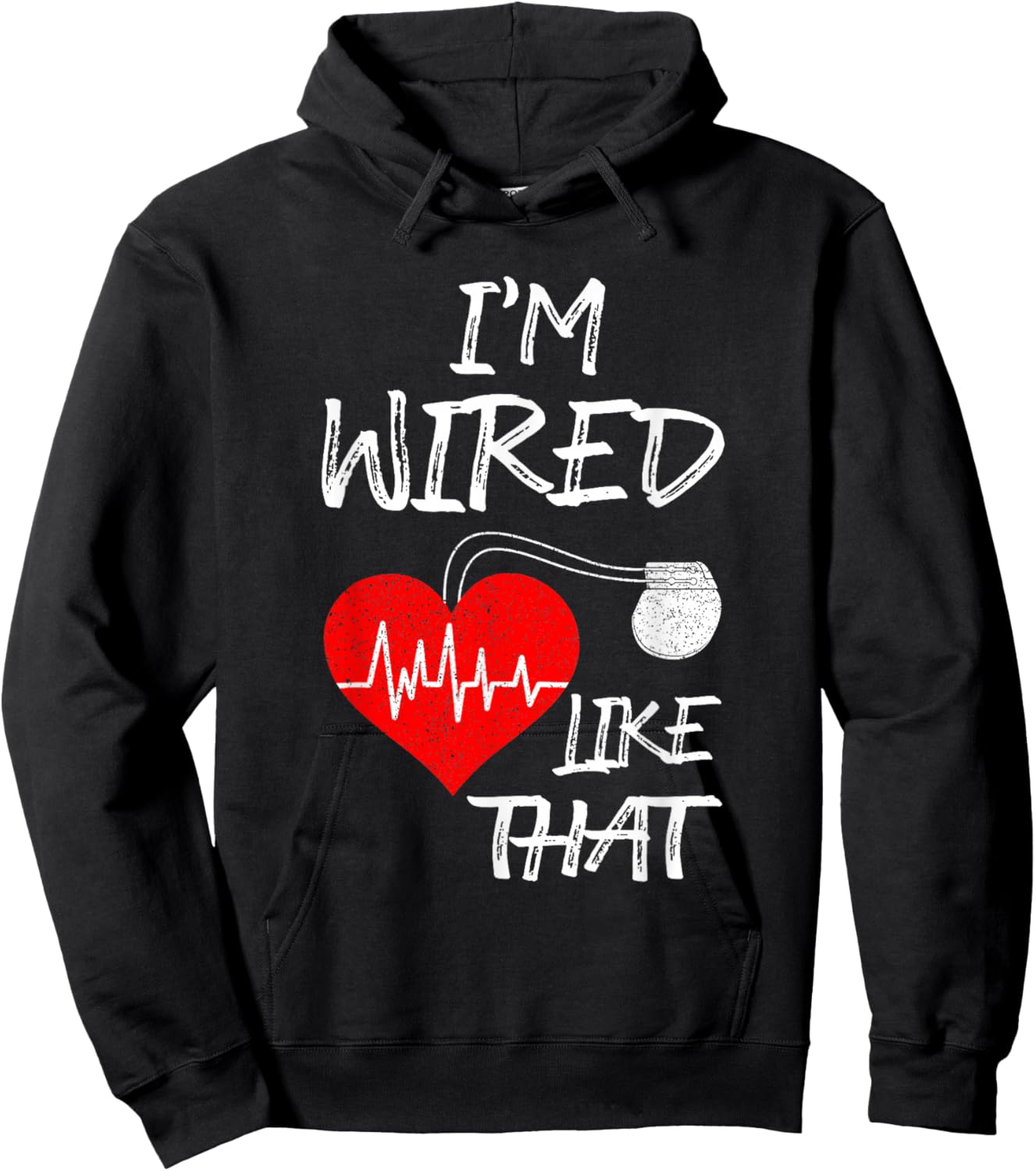 I'm Wired Like That Pacemaker Joke Heart Disease Awareness Hoodie - Hoodie | Black