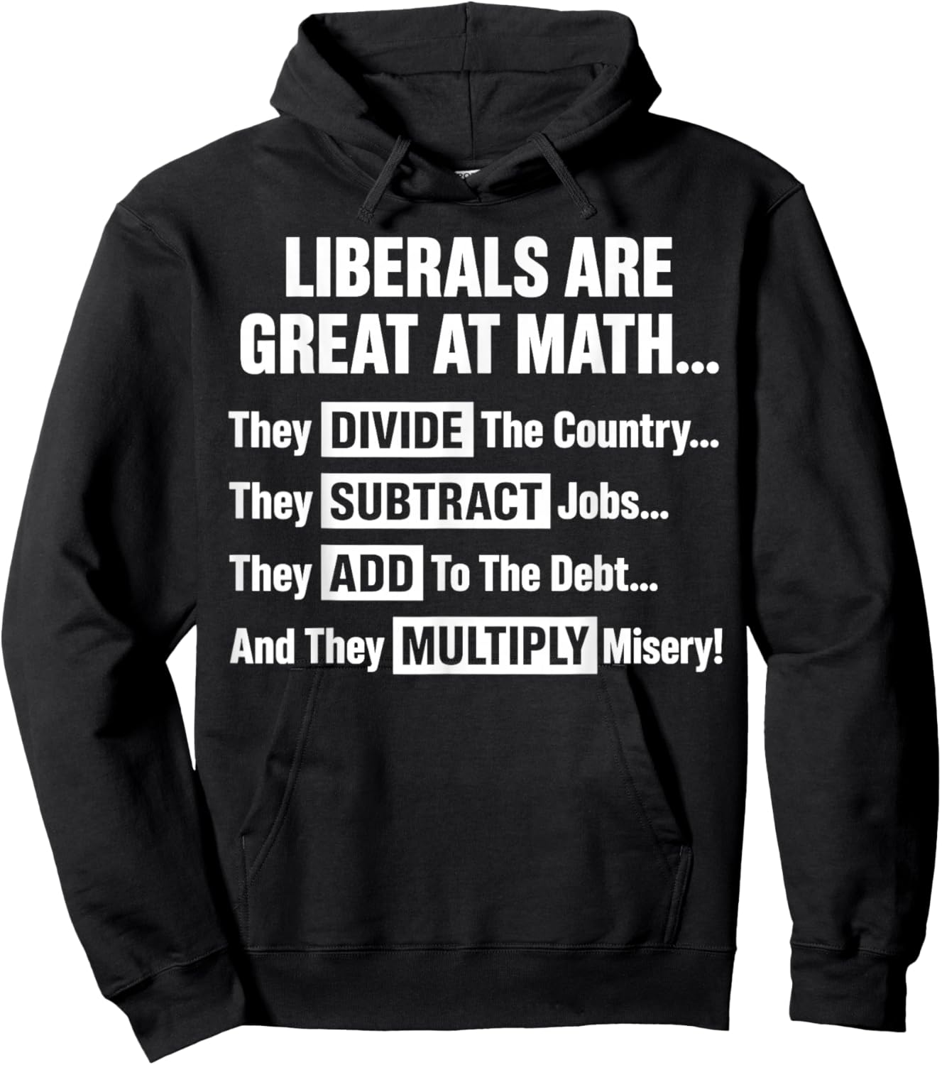 Liberals are Great At Math Political Humor Quote Hoodie - Hoodie | Black