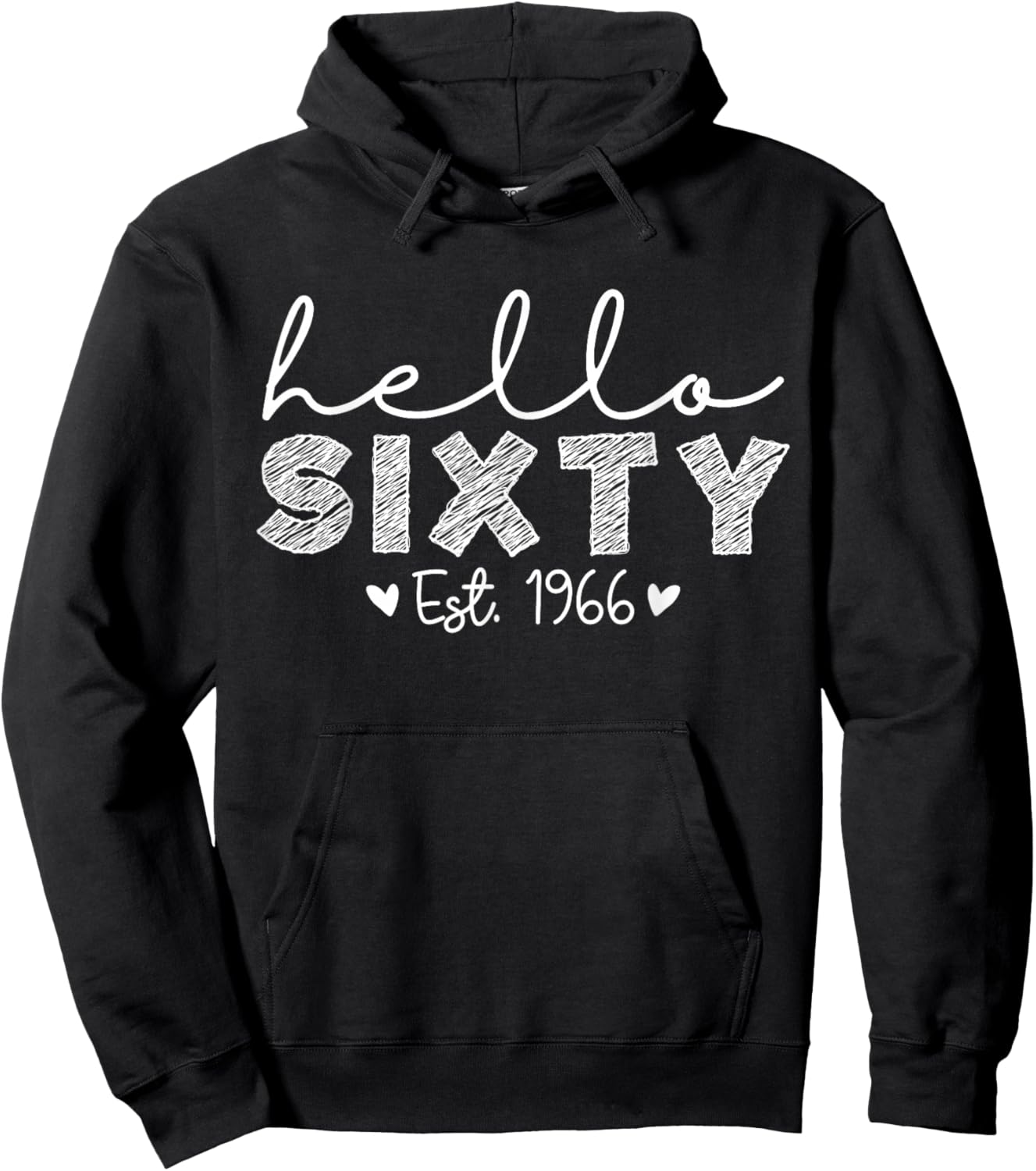 Hello Sixty Est. 1966 Hello 60 60th Birthday Hoodie - Hoodie | Black