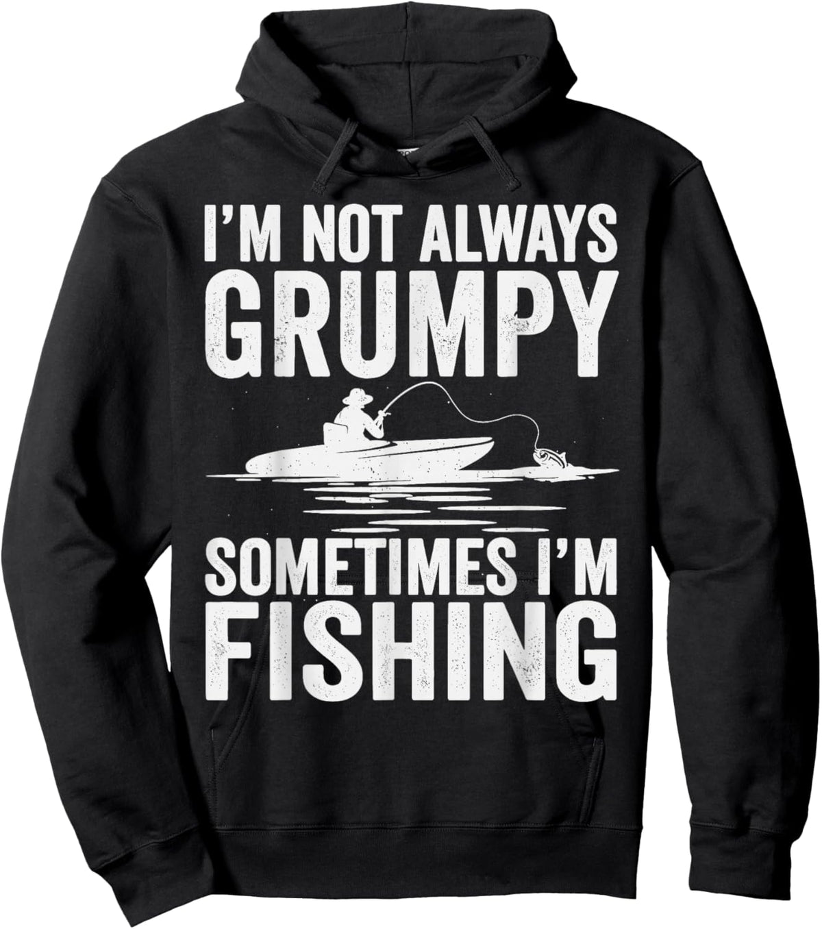 I'm Not Always Grumpy Sometimes I'm Fishing Hoodie - Hoodie | Black