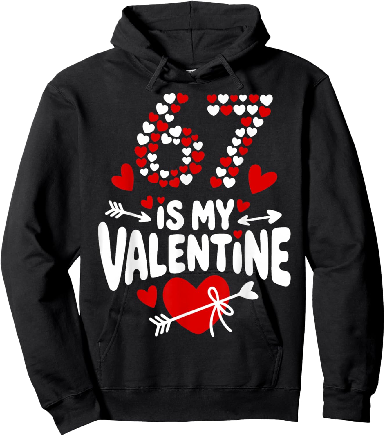 67 Valentine’s Day Meme 67th Birthday 6 7 Valentine Hearts Hoodie - Hoodie | Black