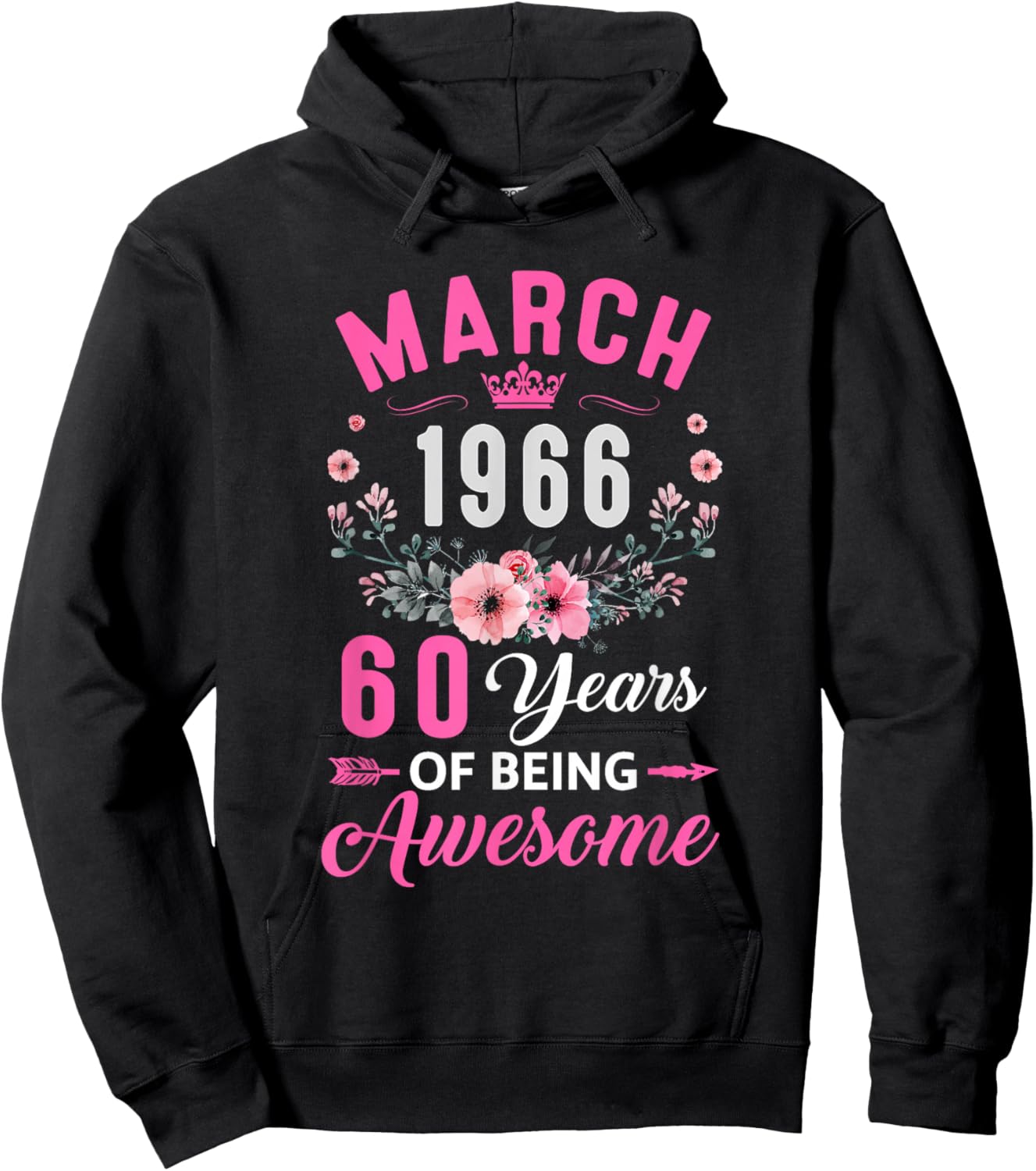 Awesome Since 1966 60 Years Old March 60Th Birthday Women Hoodie - Hoodie | Black