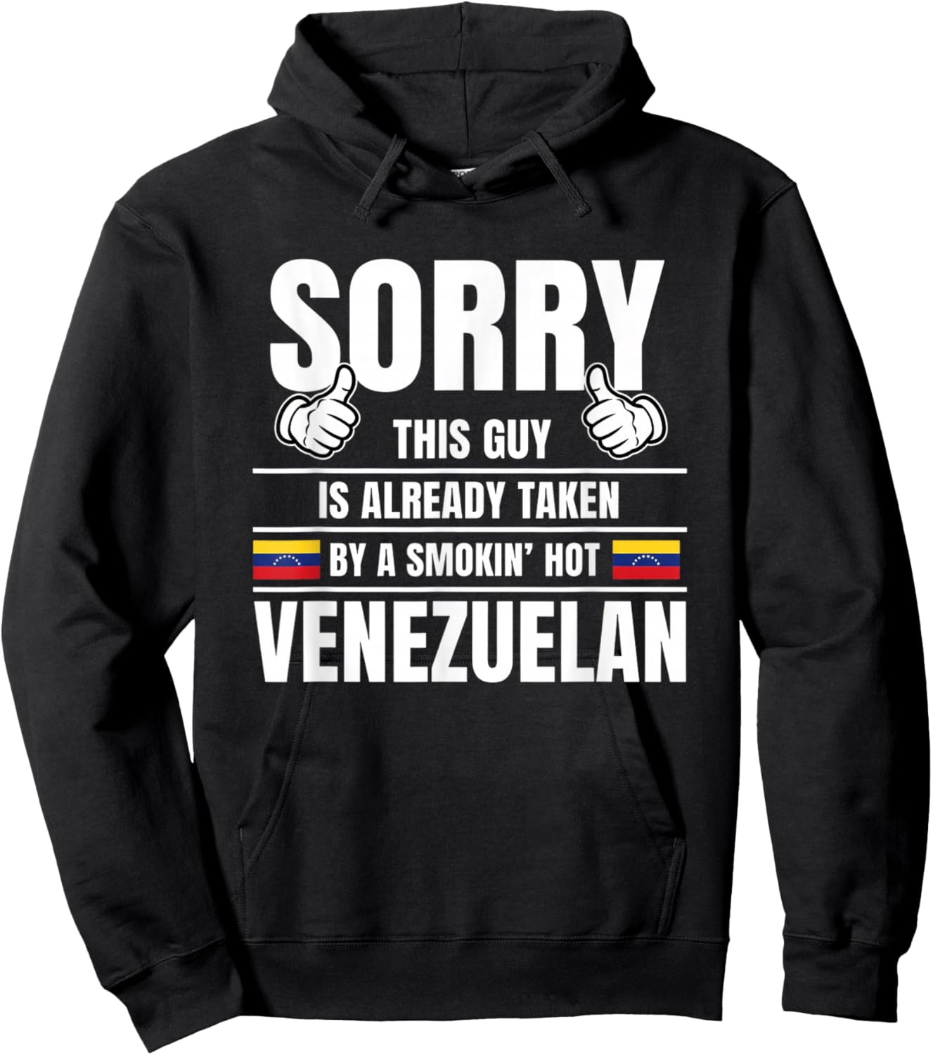 Sorry This Guy is Already Taken By A Smokin' Hot Venezuelan Hoodie - Hoodie | Black