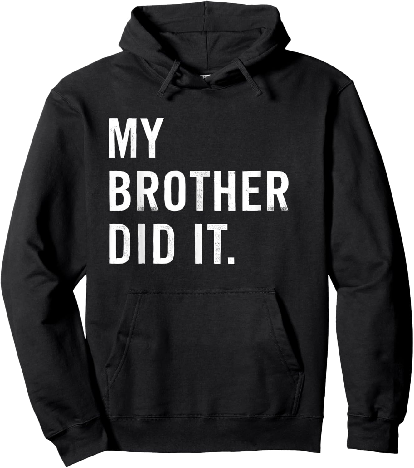 My Brother Did It Funny Sister Hoodie - Hoodie | Black