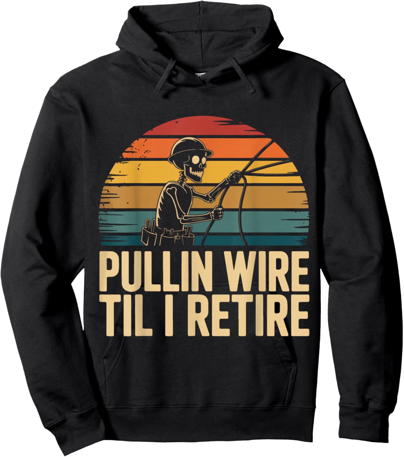 Pullin Wire Til I Retire Funny Electrician Skeleton Vintage Hoodie - Hoodie | Black