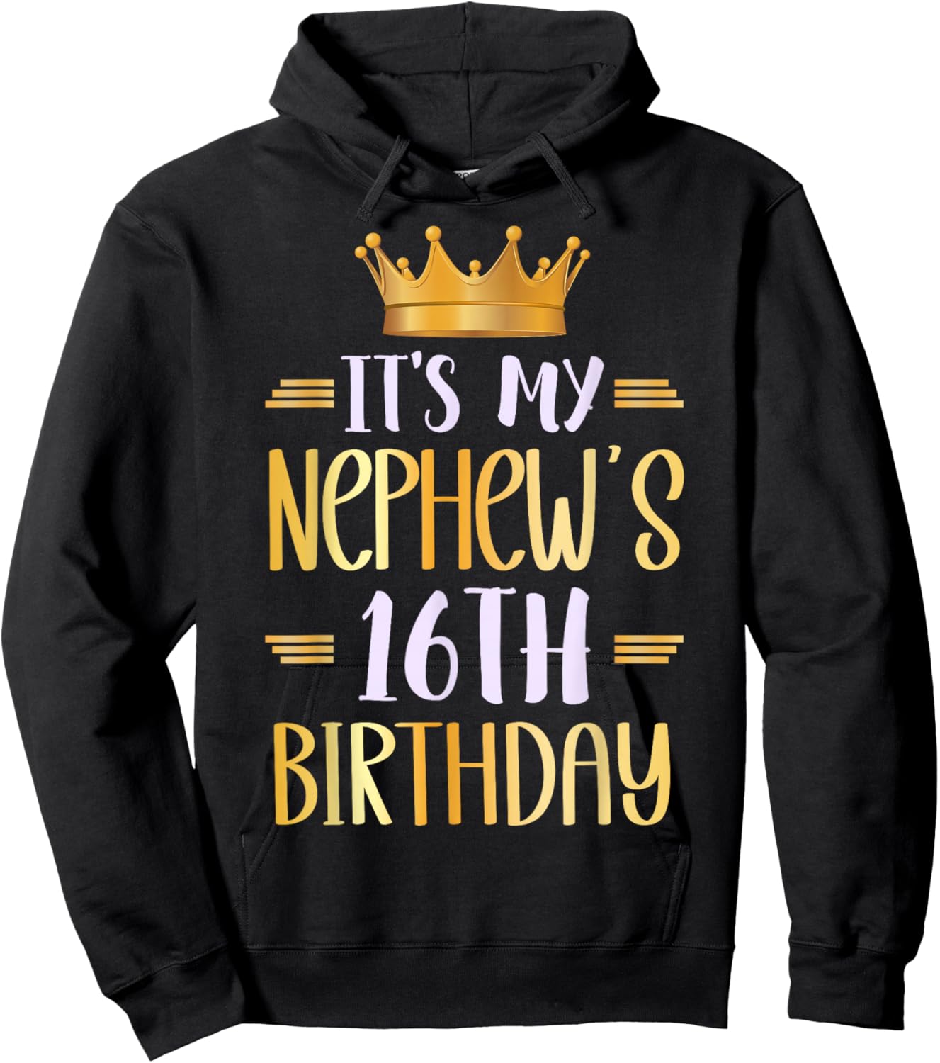 It's My Nephew's 16th Birthday Happy 16 Years Old Hoodie - Hoodie | Black