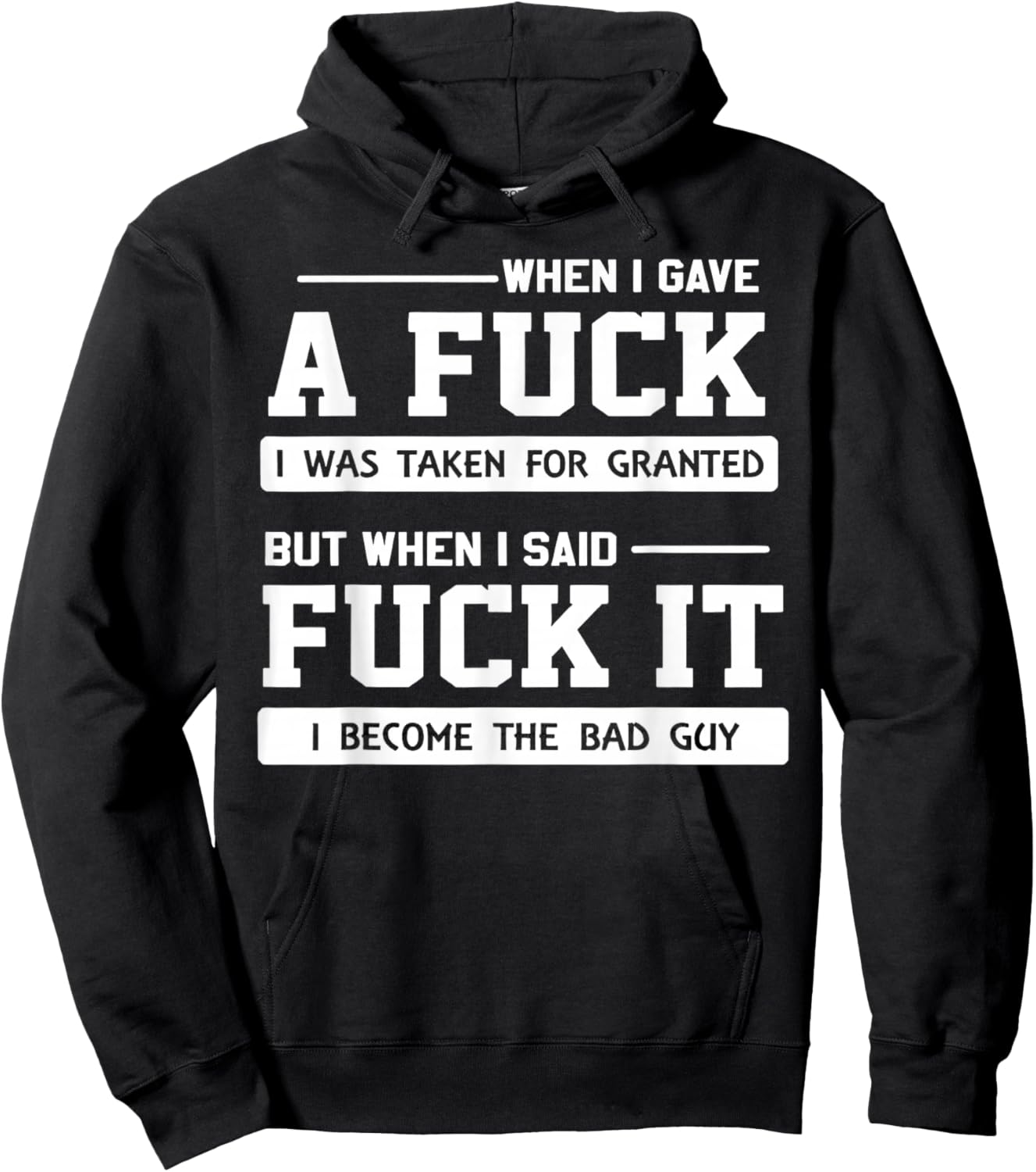 When I Gave A Fuck I was Taken for Granted But When I Said Hoodie - Hoodie | Black