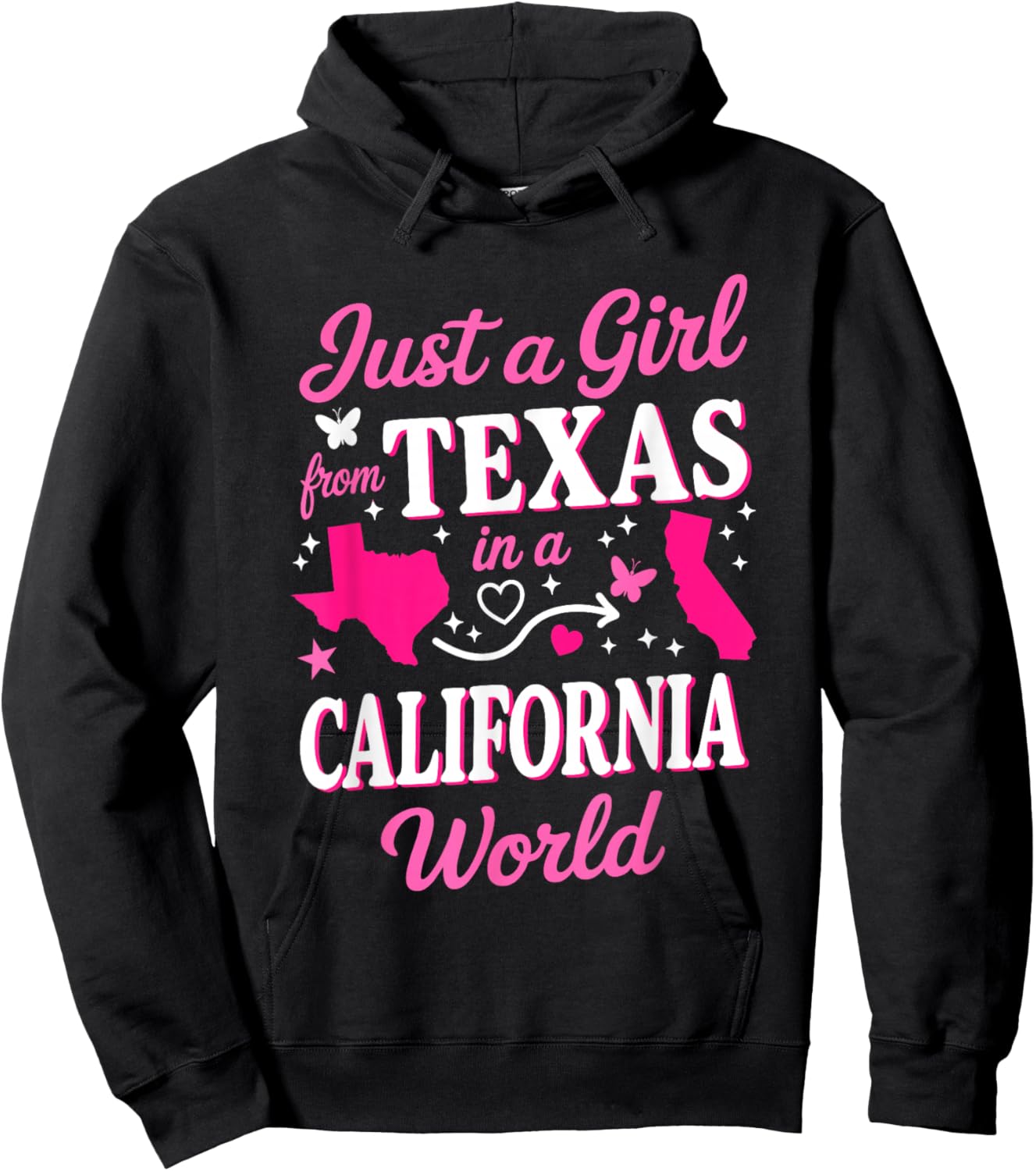 Just A Girl from Texas in A California World Hoodie - Hoodie | Black