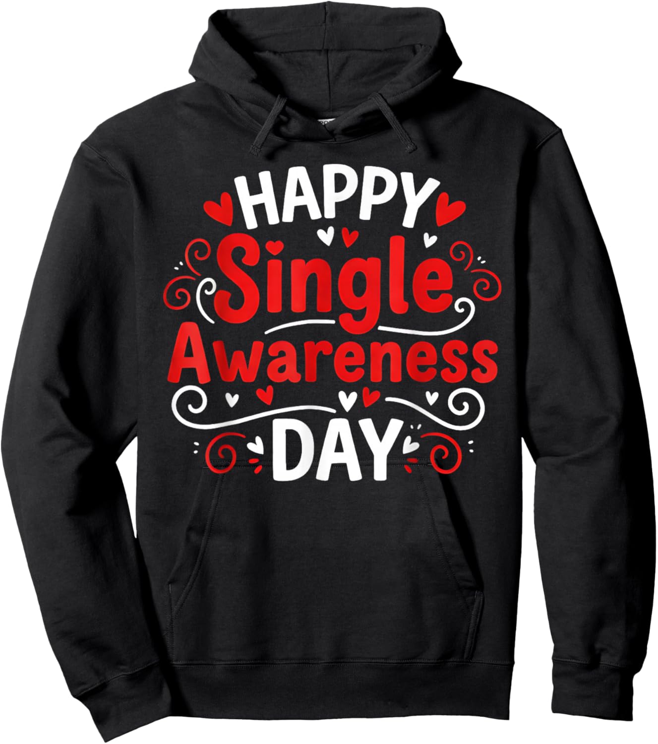 Single Awareness Day Funny Anti-Valentine Humor Design Hoodie - Hoodie | Black