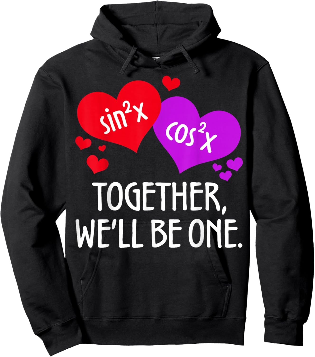 Together We'll Be One Math Teacher Student Valentine’s Day Hoodie - Hoodie | Black