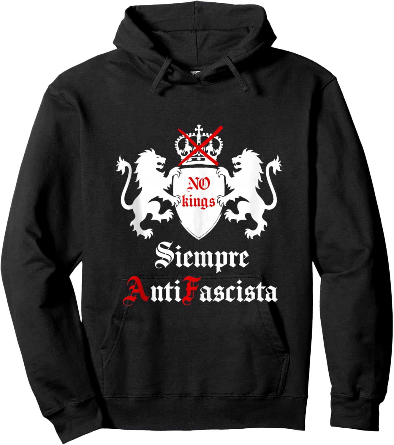 Siempre Antifascista Protest No Kings Anti Fascism Resist US Hoodie - Hoodie | Black