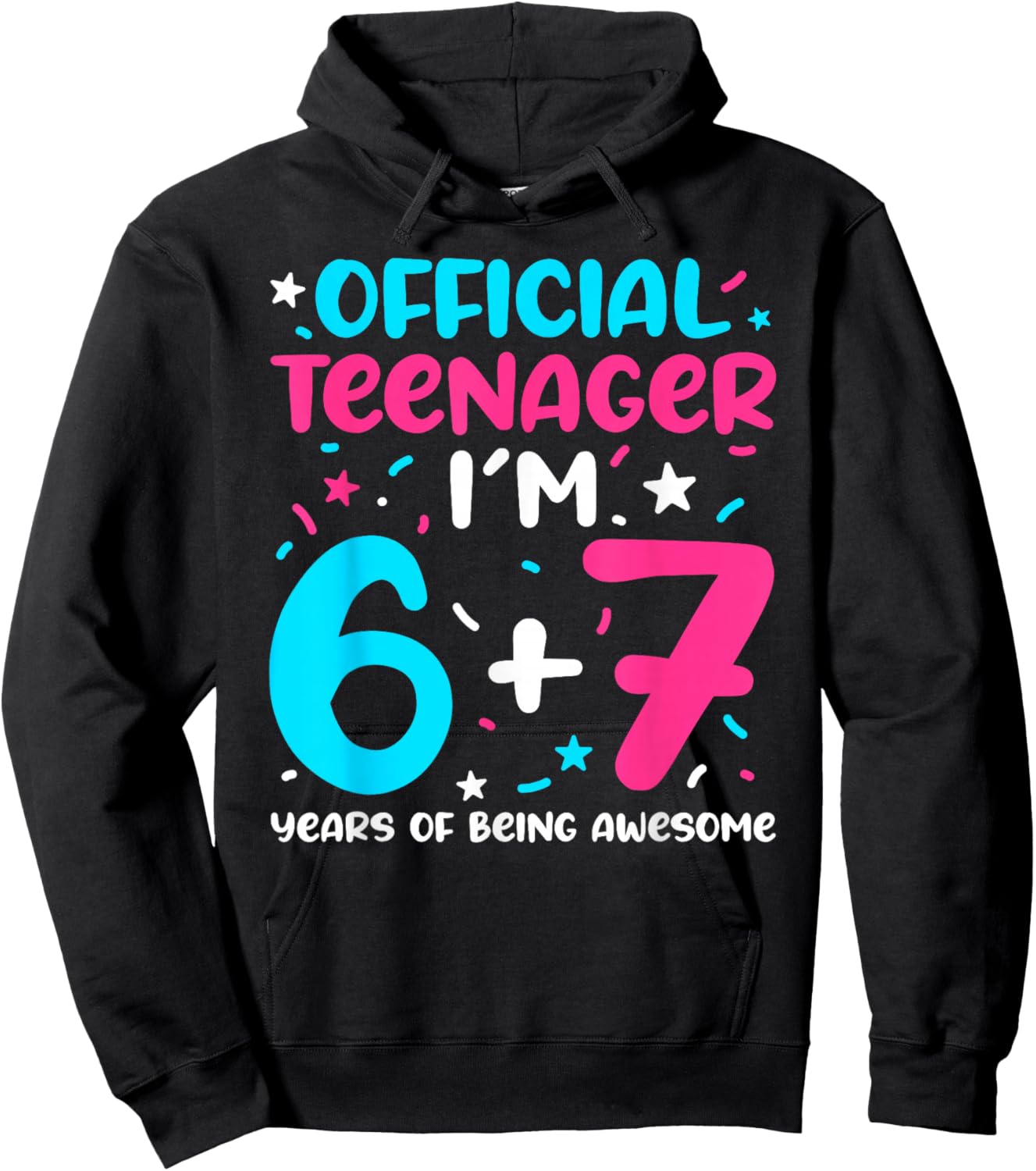 Official Teenager 6+7 Years of Being Awesome 13th Birthday Hoodie - Hoodie | Black