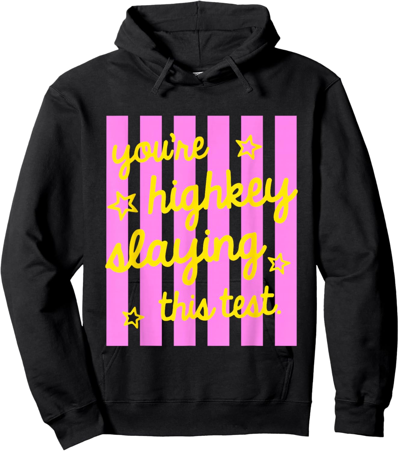 Striped Teacher Testing You're Highkey Slaying This Test Day Hoodie - Hoodie | Black