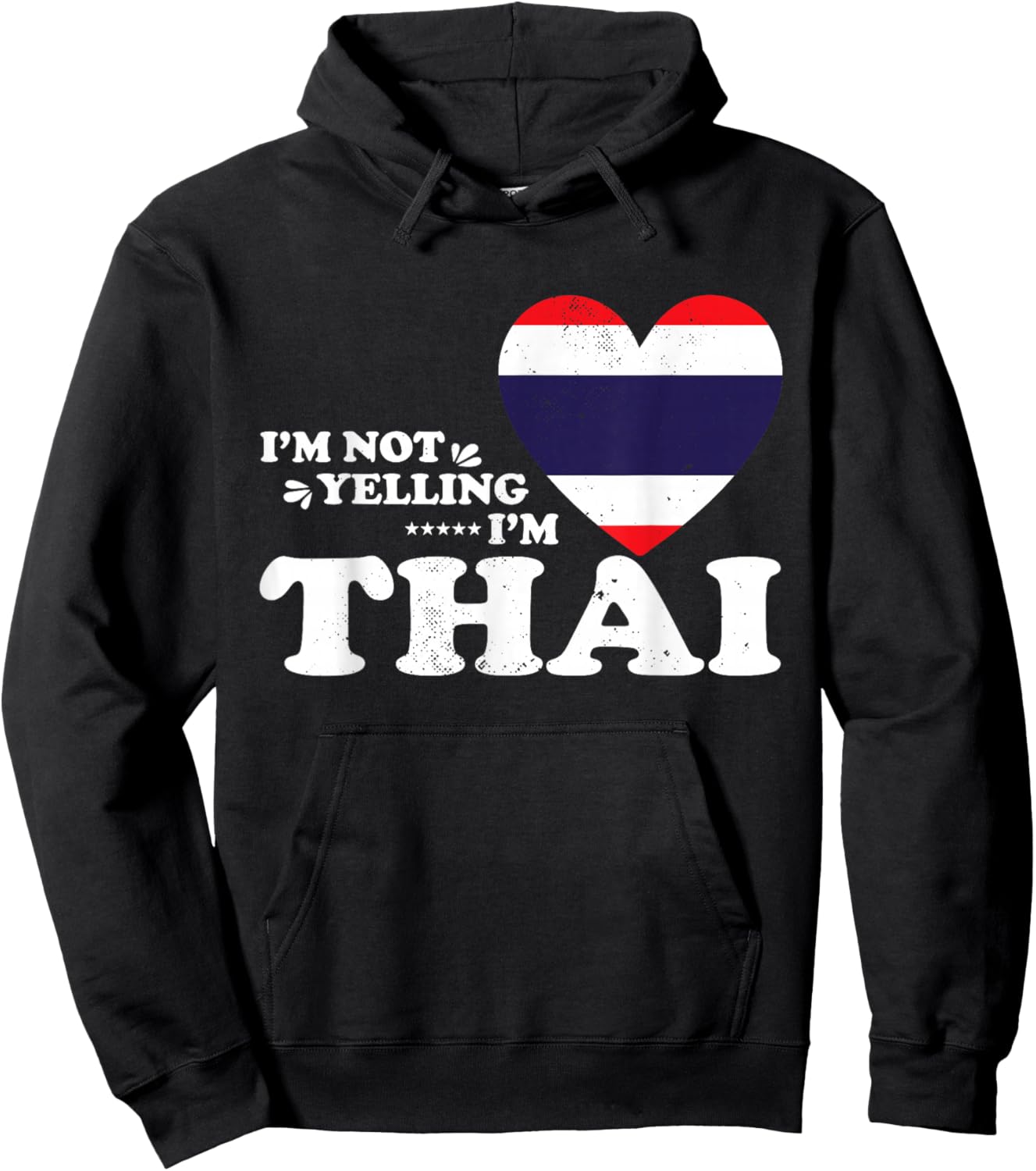 I'm Not Yelling I'm Thai Flag Souvenir Men Women Hoodie - Hoodie | Black