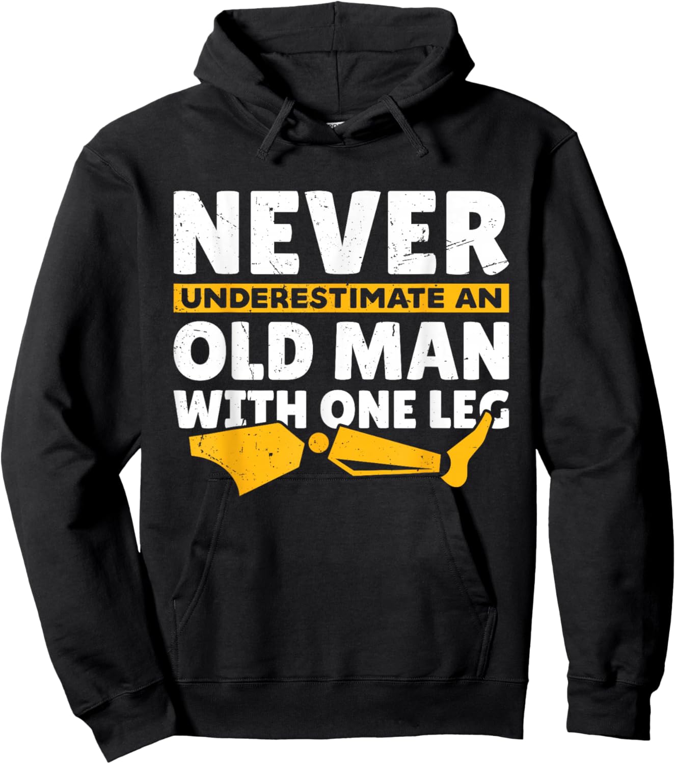 Never Underestimate an Old Man with One Leg Funny Amputee Hoodie - Hoodie | Black