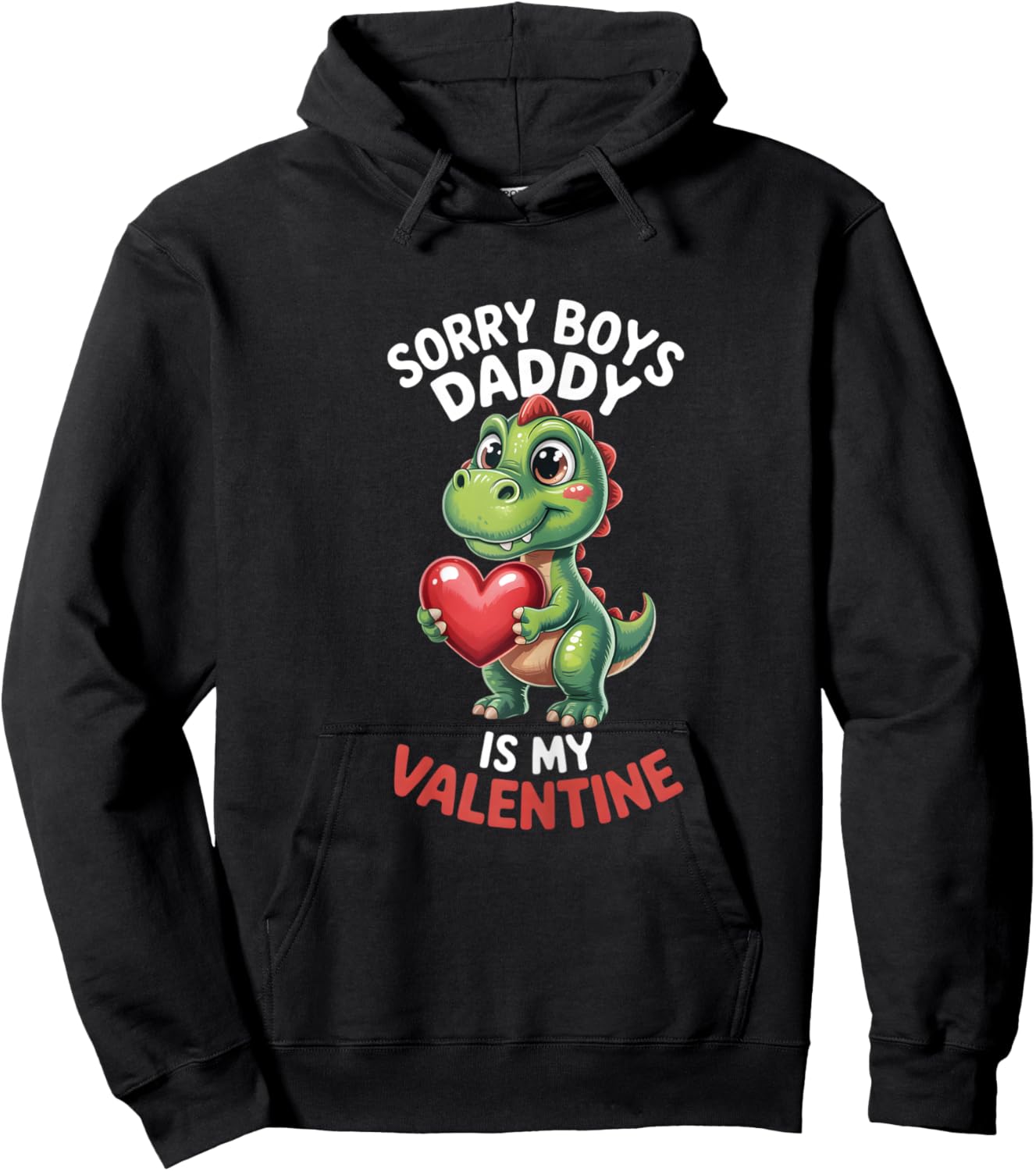 Sorry Boys Daddy is My Valentine Girls Valentines Hoodie - Hoodie | Black