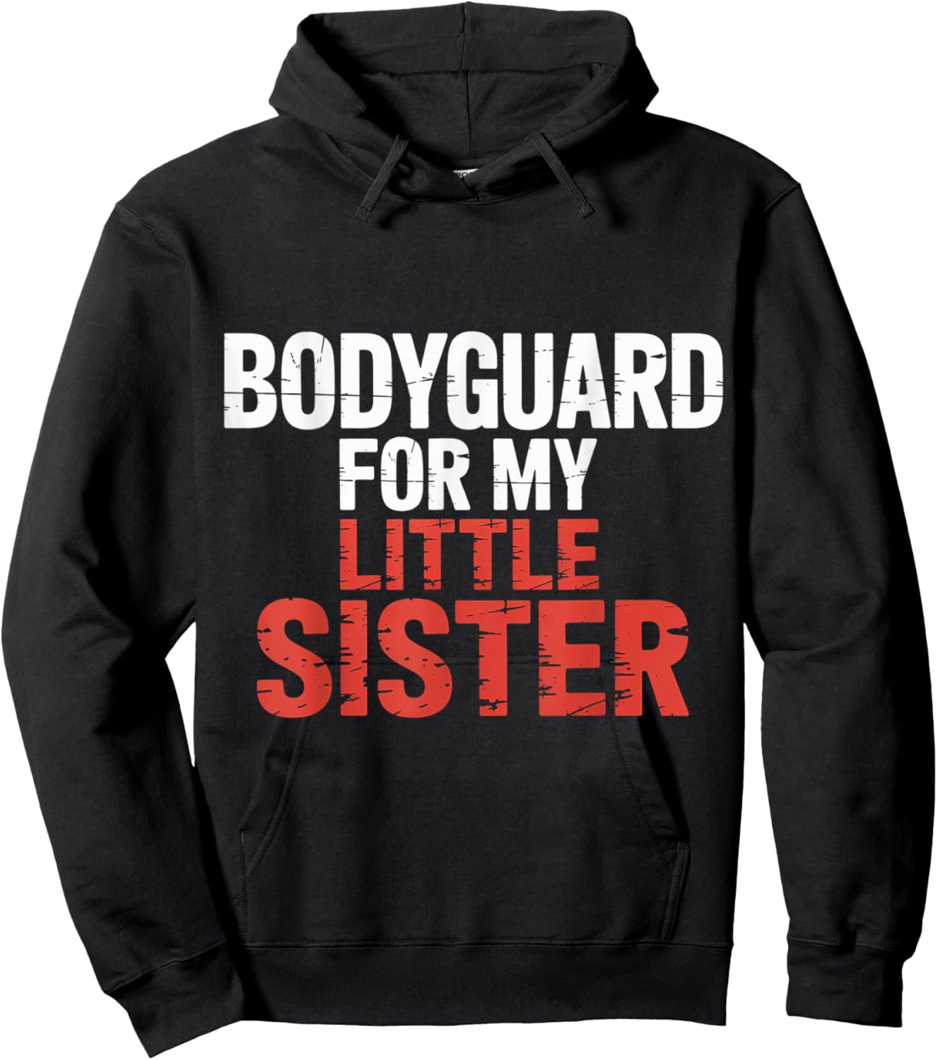 Bodyguard for My Little Sister Brother Sibling Hoodie - Hoodie | Black