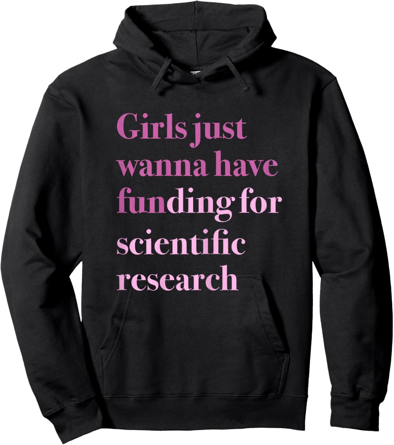 Girls Just Wanna Have Funding for Scientific Research Hoodie - Hoodie | Black