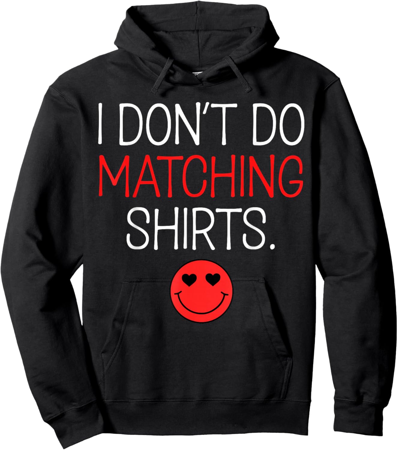 Valentine I Don't Do Matching Shirt But I Do Couple Matching Hoodie - Hoodie | Black