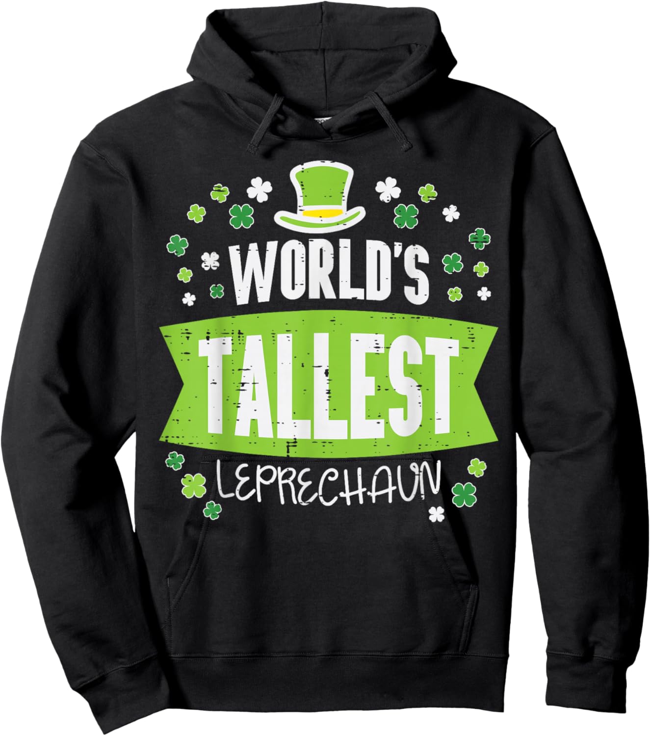 St Patricks Day Worlds Tallest Leprechaun Saint Paddys Men Hoodie - Hoodie | Black