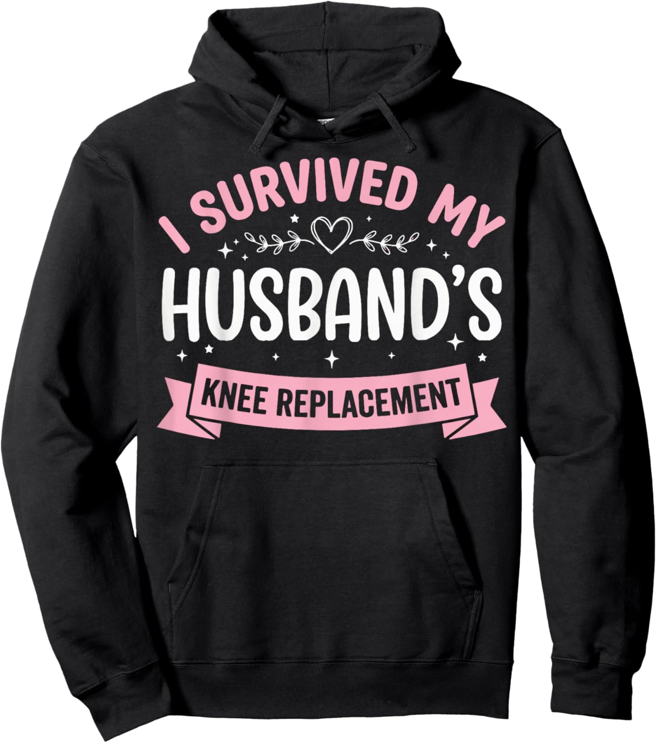 I Survived My Husbands Knee Replacement Hoodie - Hoodie | Black