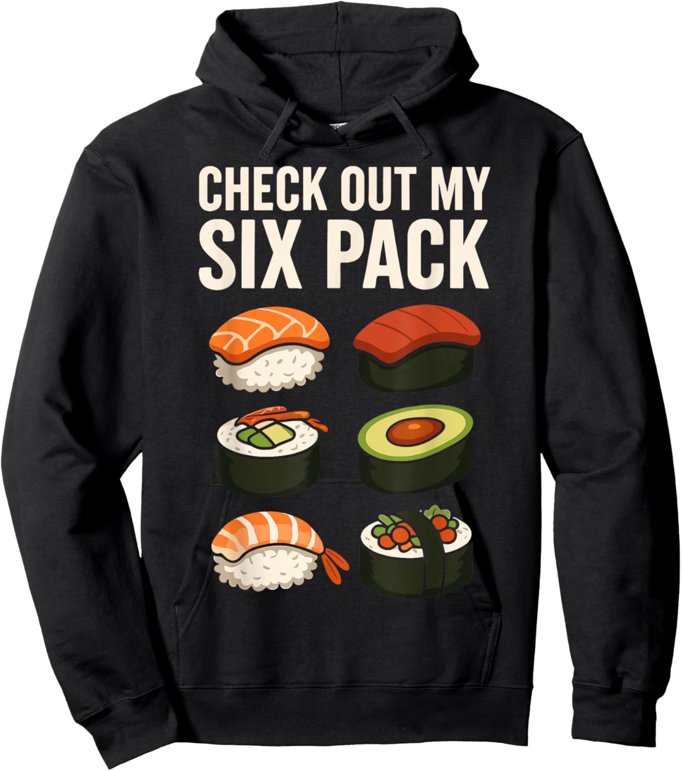 Check Out My Six Pack Sushi Hoodie - Hoodie | Black