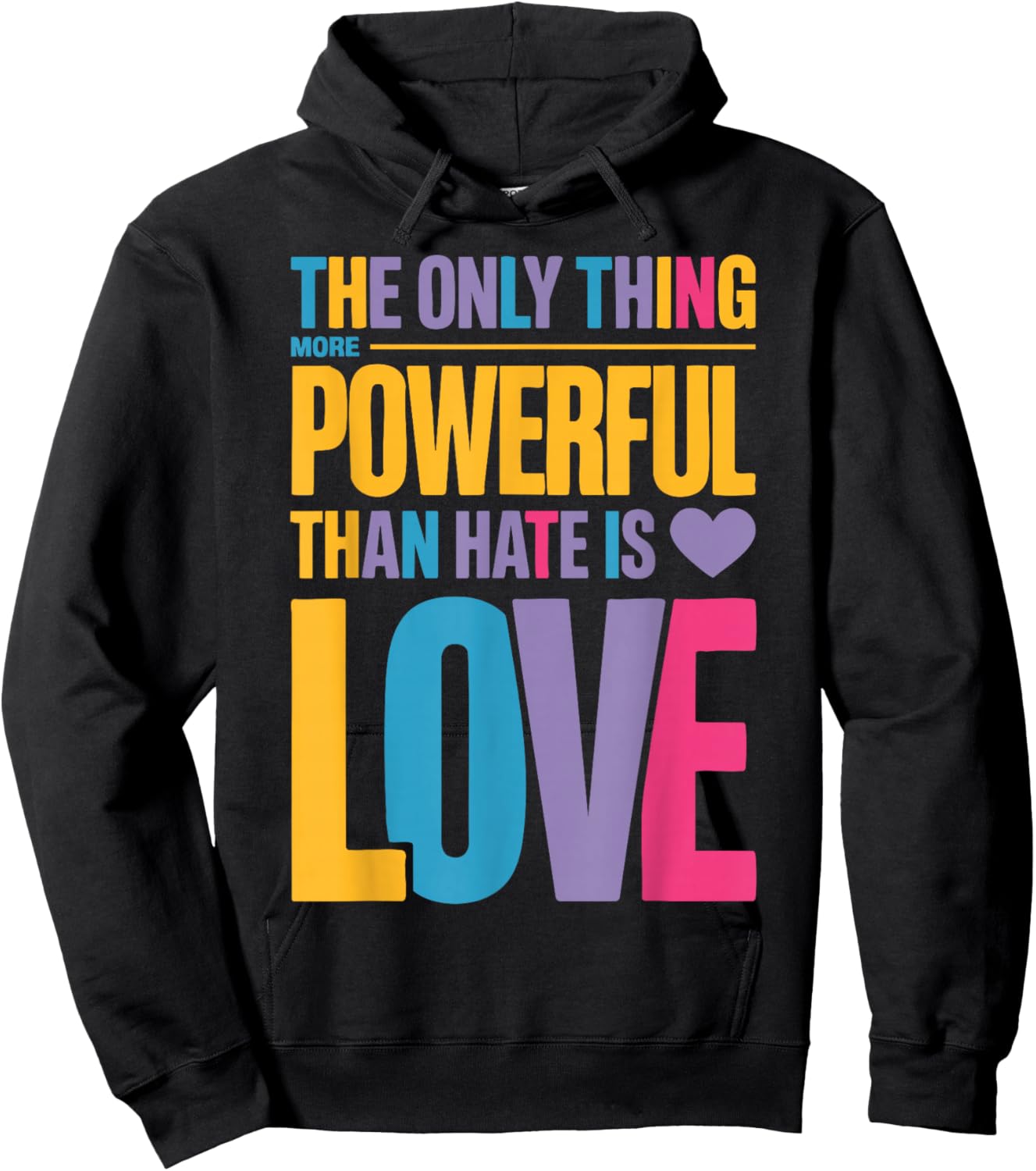 The Only Thing More Powerful Than Hate is Love Valentine Fun Hoodie - Hoodie | Black