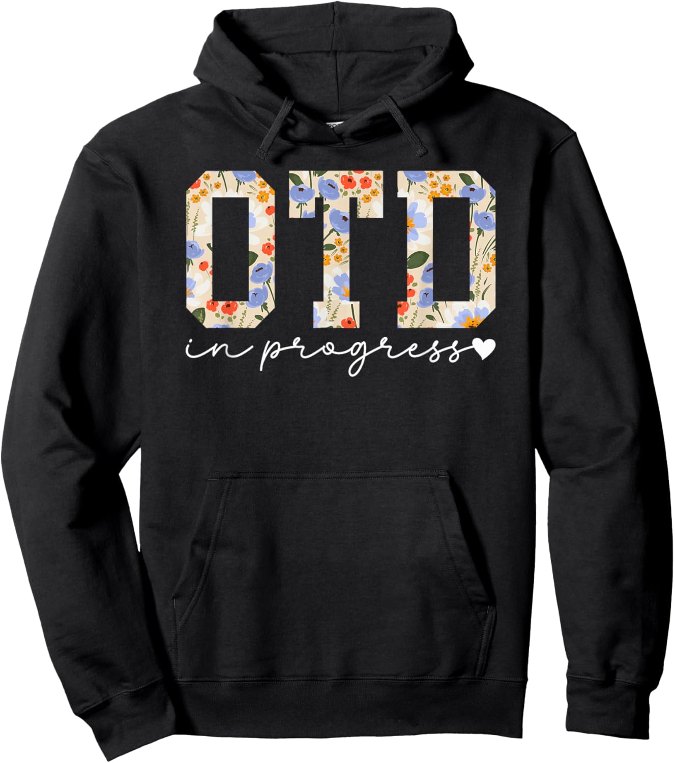 Future OTD in Progress Doctor of Occupational Therapy to Be Hoodie - Hoodie | Black